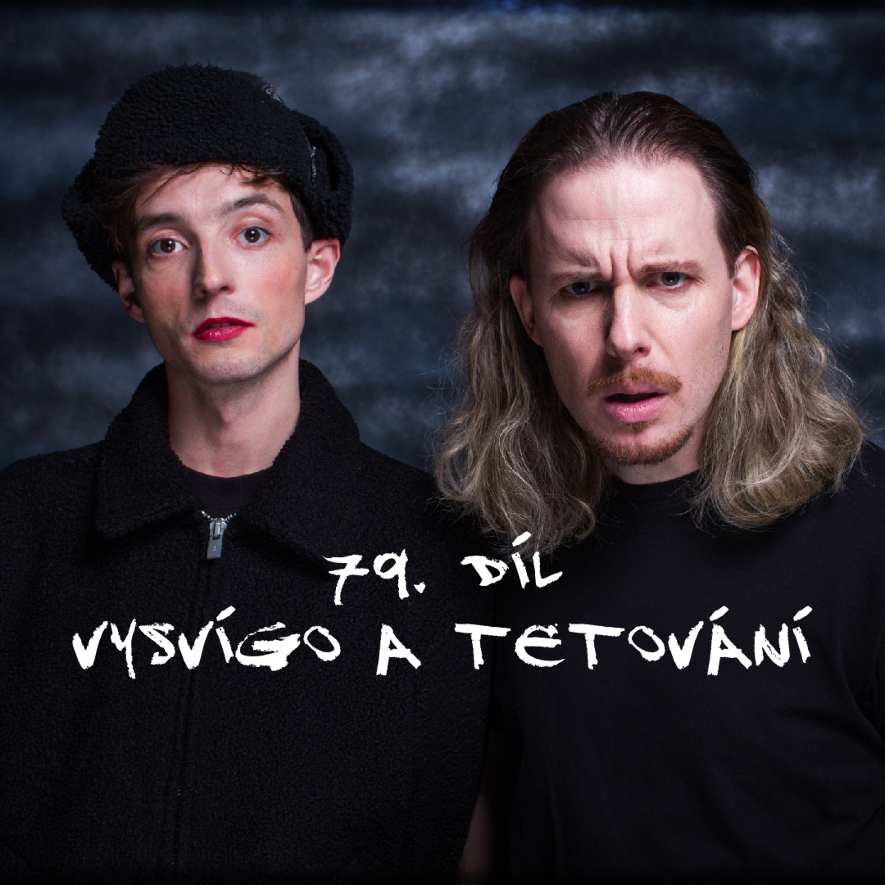 79. díl - Vysvígo a tetování