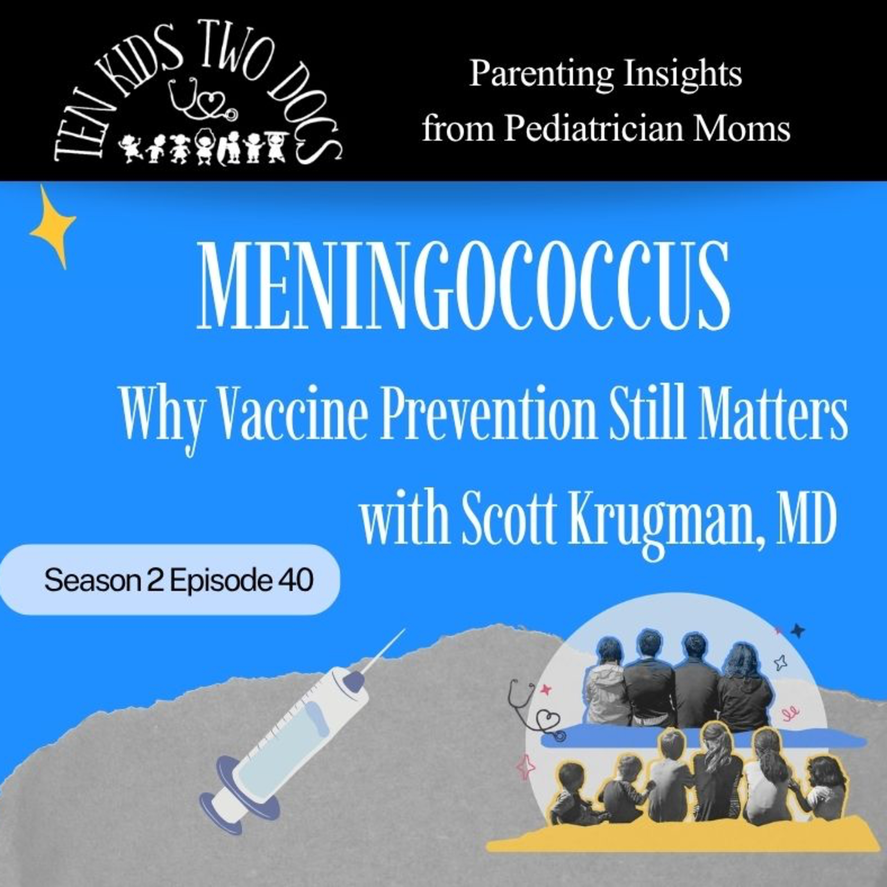 Meningococcus - Why Vaccine Prevention Still Matters with Dr Scott Krugman episode artwork