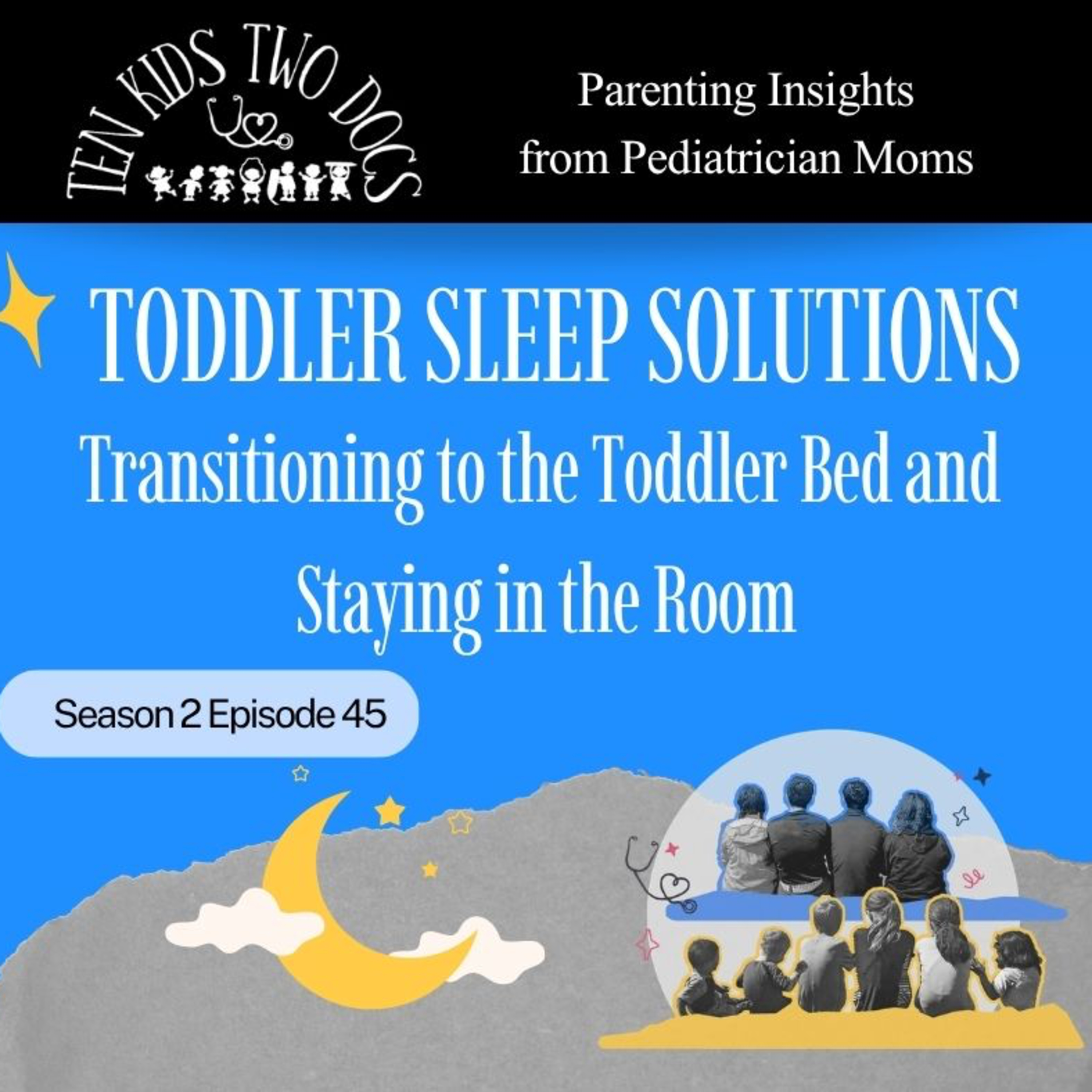 Toddler Sleep Solutions – Transitioning to the Toddler Bed and Staying in the Room
