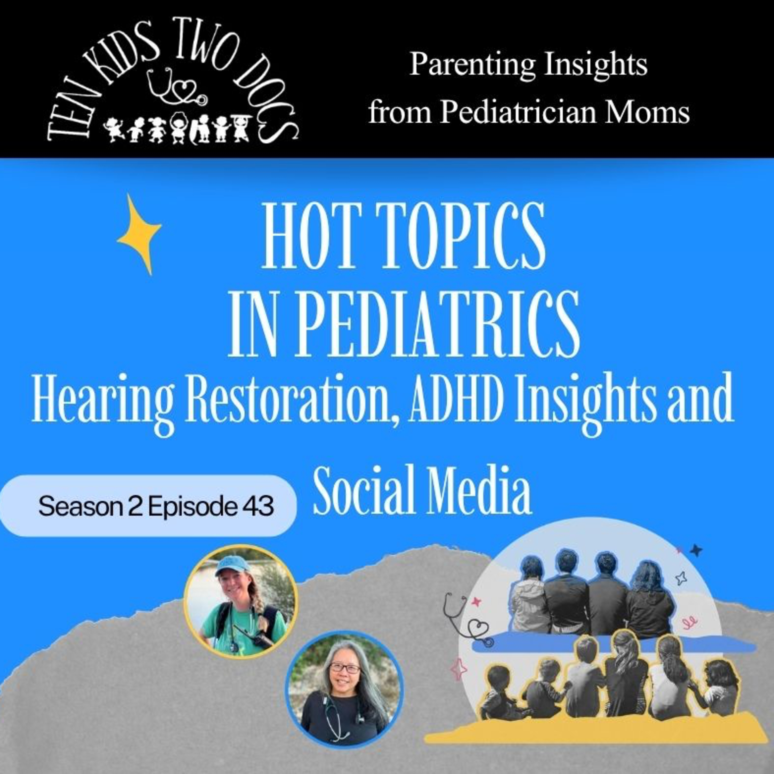 Hot Topics in Pediatrics: Hearing Restoration, ADHD Insights and Social Media episode artwork