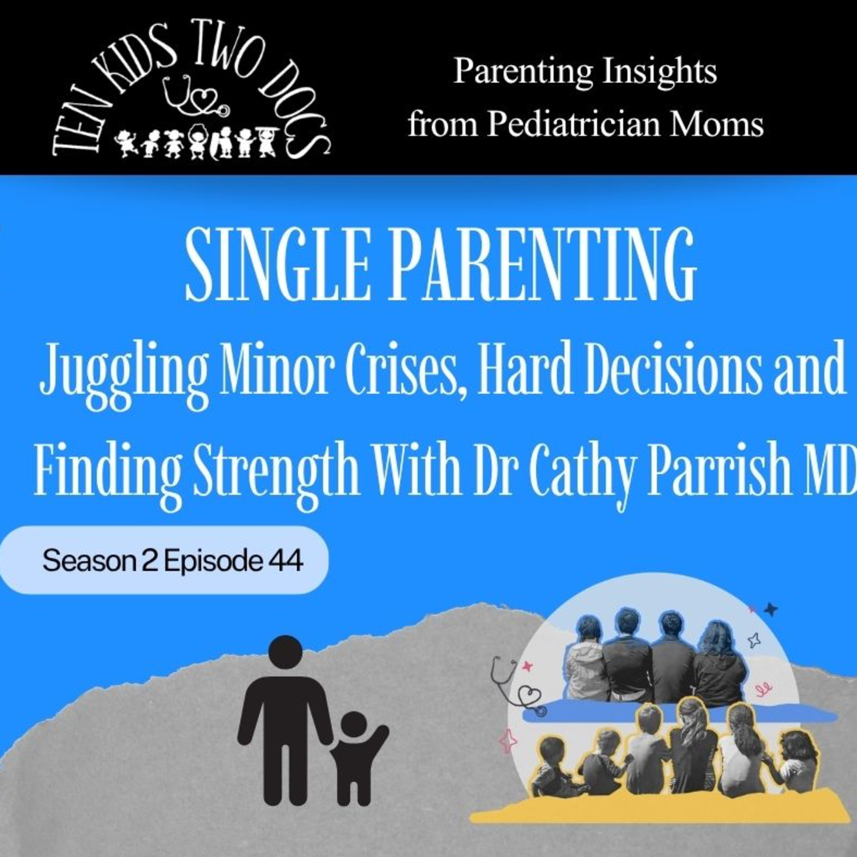 Single Parenting: Juggling Minor Crises, Hard Decisions and Finding Strength episode artwork