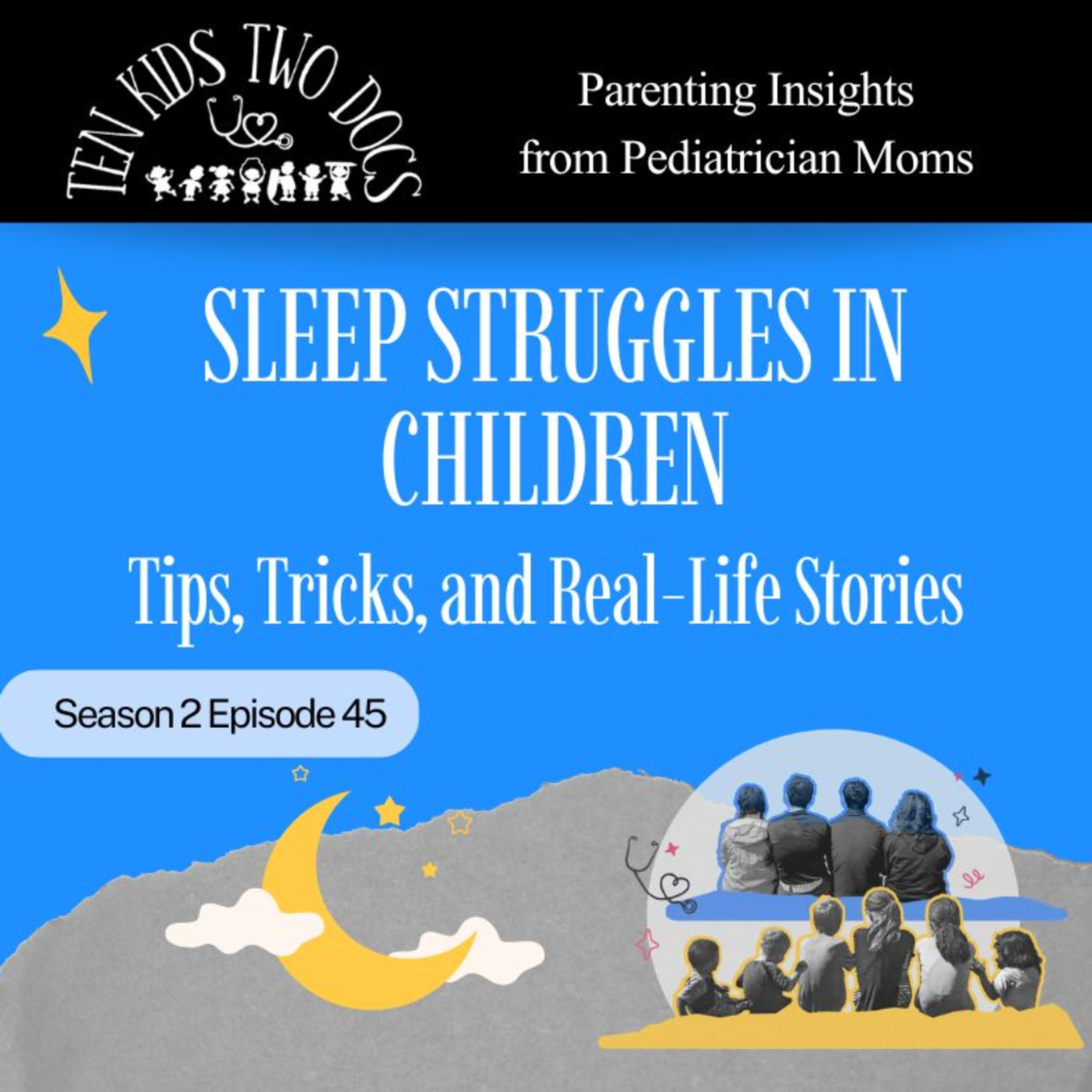 Sleep Struggles in Children: Tips, Tricks, and Real-Life Stories episode artwork