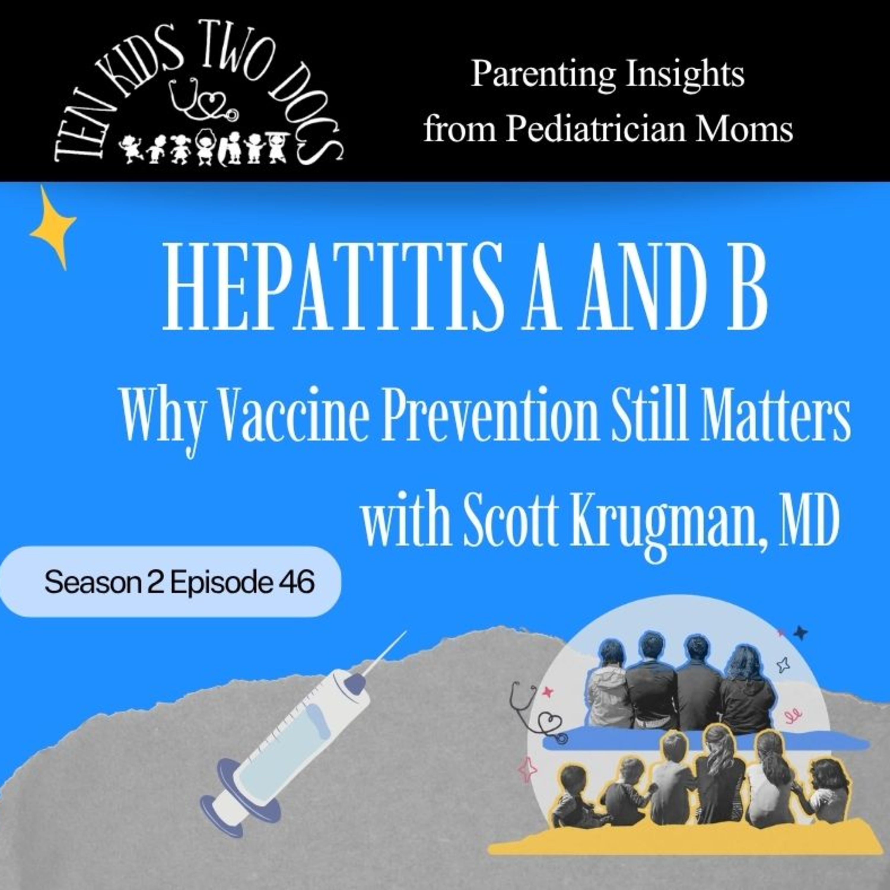 Hepatitis A and B - Why Vaccine Prevention Still Matters with Dr Scott Krugman, MD episode artwork