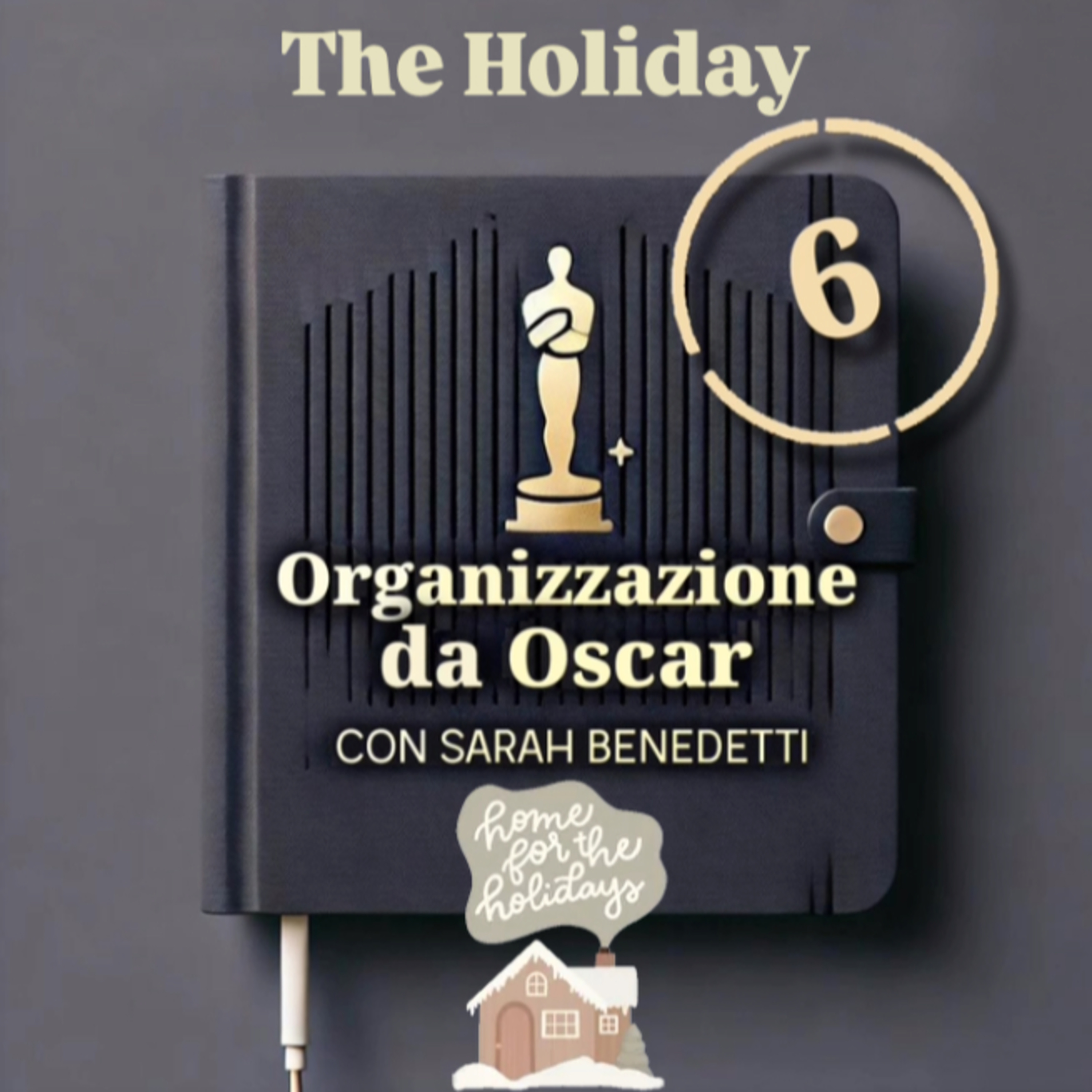 S6E3 The Holiday: organizzare il Natale ripartendo da te