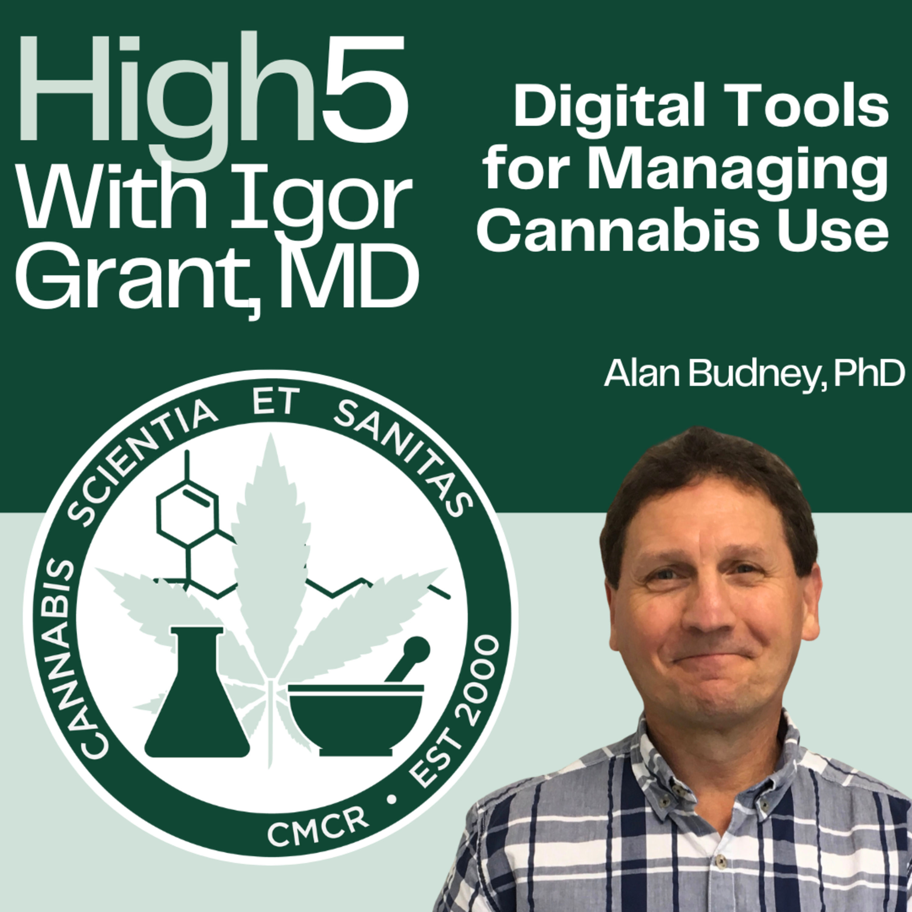 Digital Tools for Managing Cannabis Use with Alan Budney, PhD