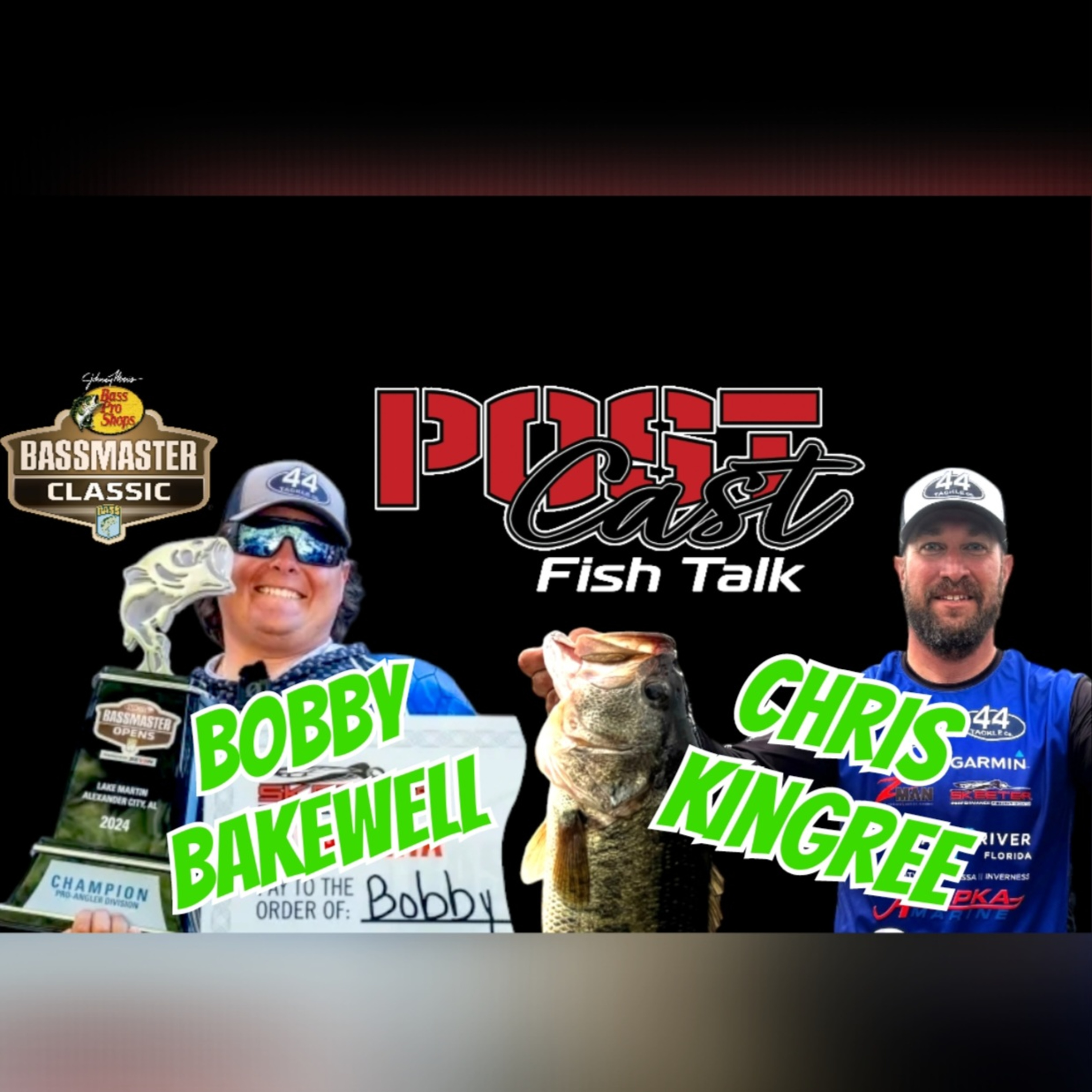 Champion of a Bassmaster Open Bobby Bakewell and 44 Tackle Owner Chris Kingree episode artwork