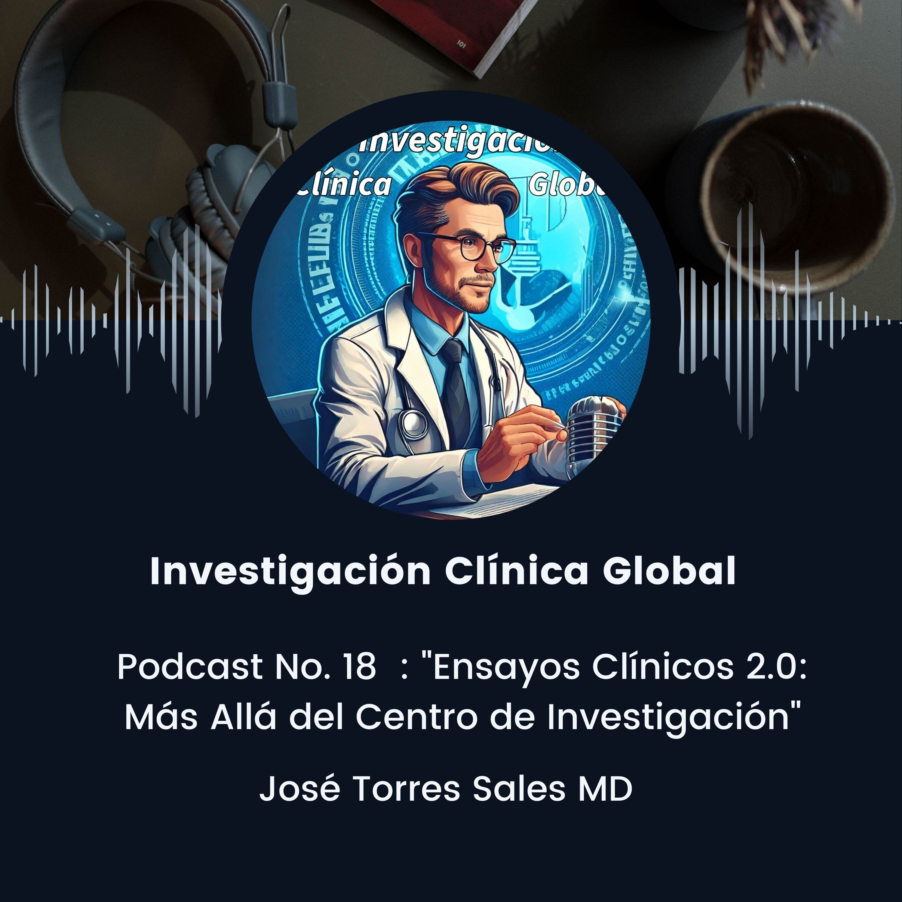 "Ensayos Clínicos 2.0: Más Allá del Centro de Investigación" episode artwork
