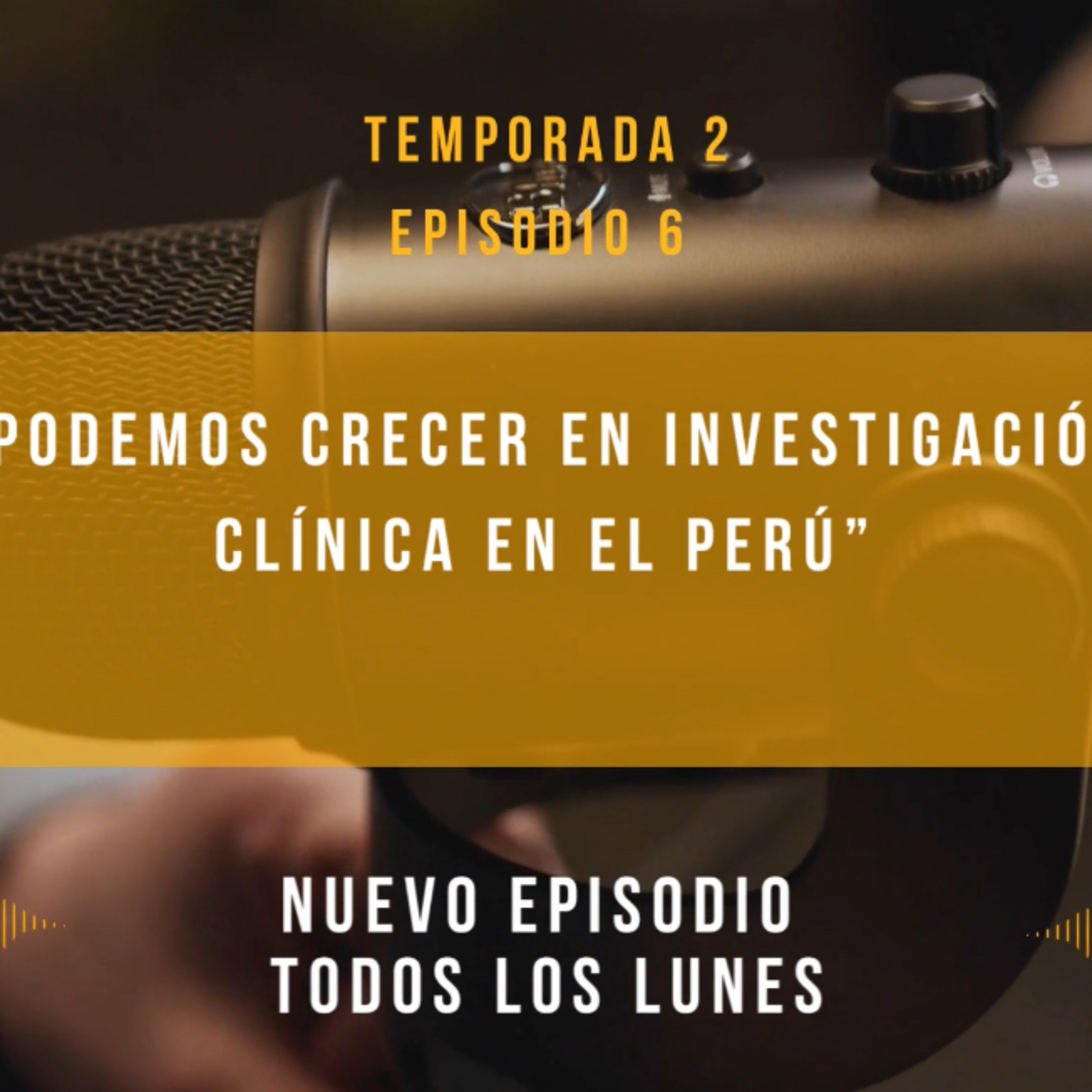 "Podemos crecer en Investigación Clínica en el Perú" episode artwork
