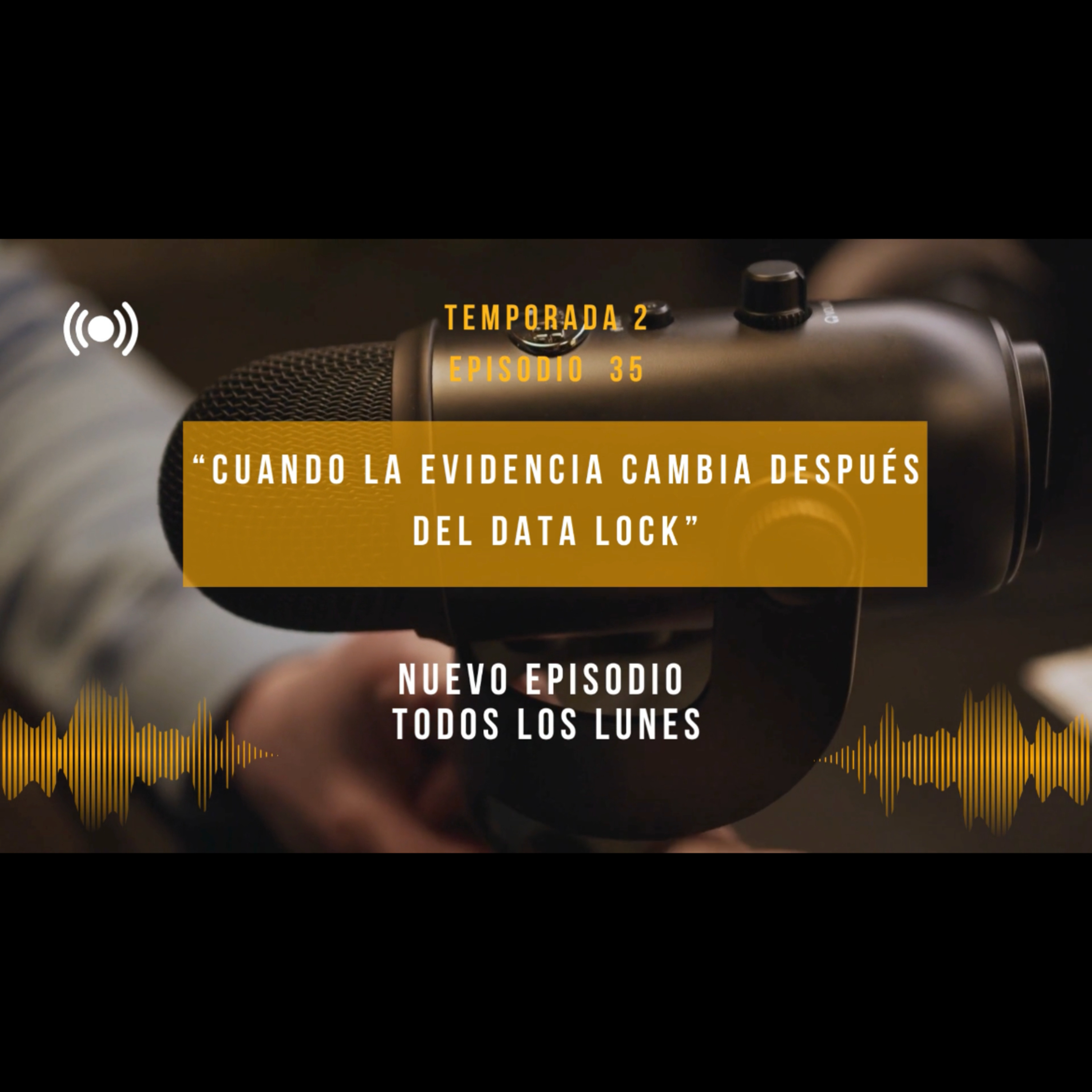 Cuando la Evidencia Cambia Después del Data Lock episode artwork