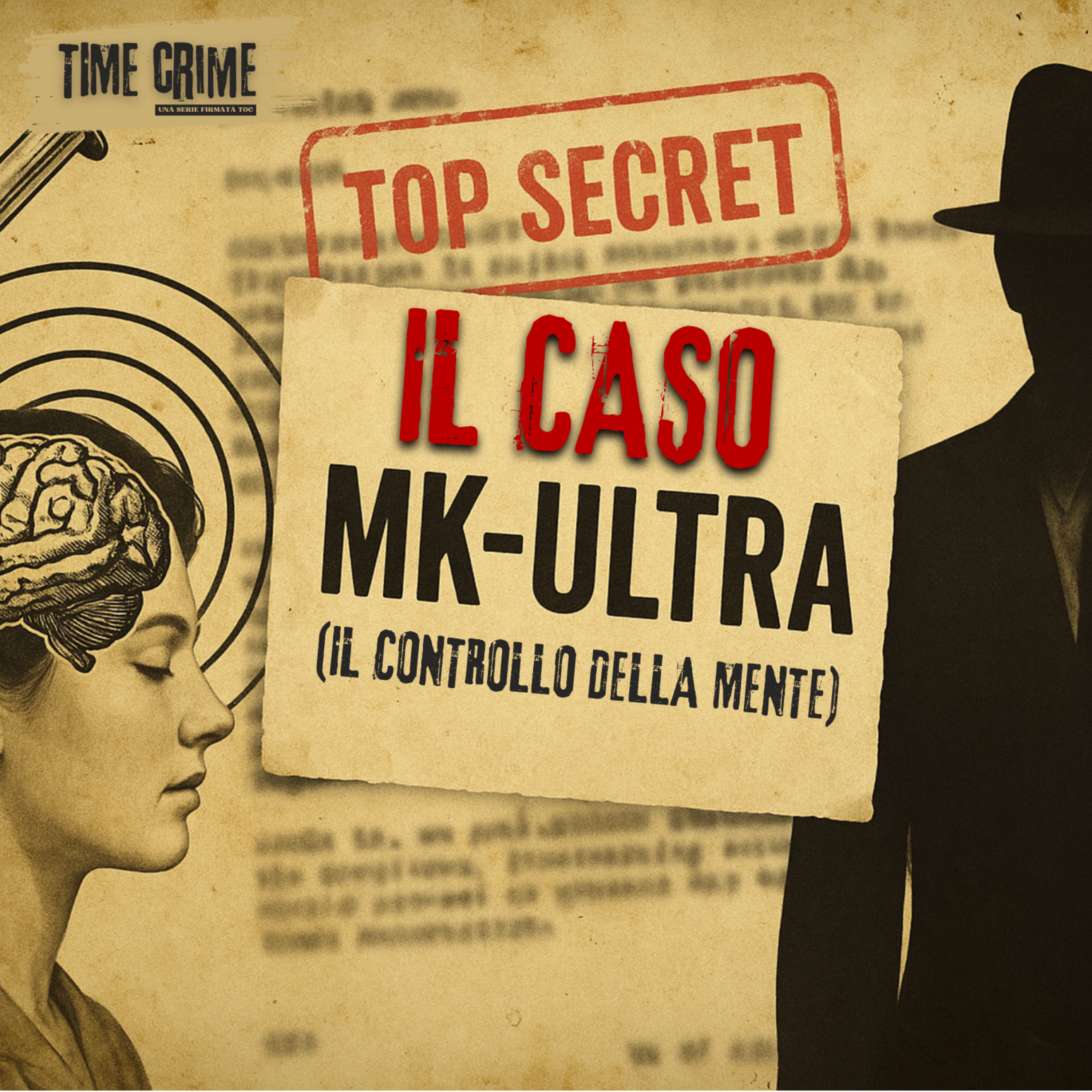 Ep. 21 - MK-ULTRA: IL COMPLOTTO DELLA CIA PER IL CONTROLLO DELLA MENTE episode artwork