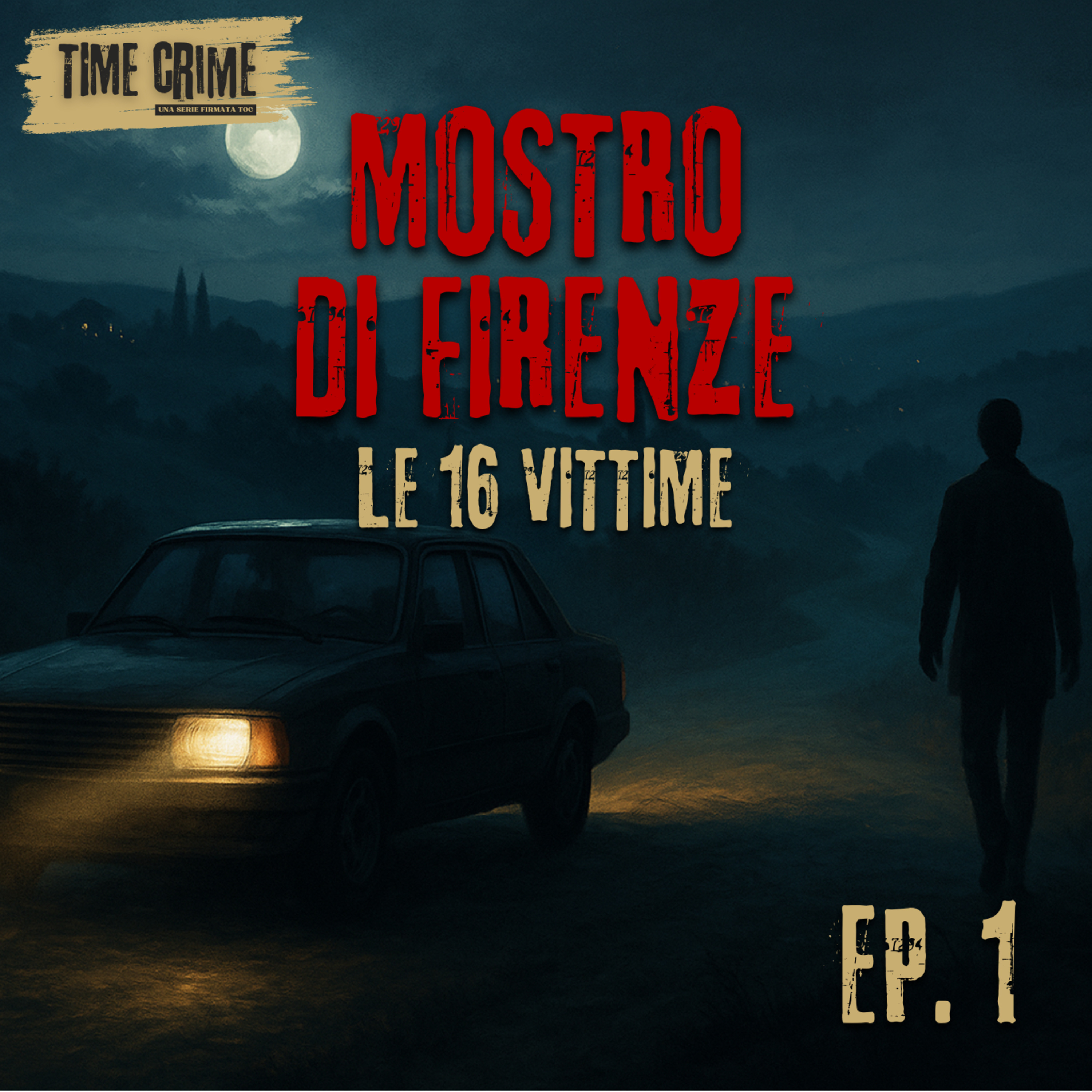 Ep. 34 - MOSTRO DI FIRENZE 1 di 3 - LE 16 VITTIME episode artwork