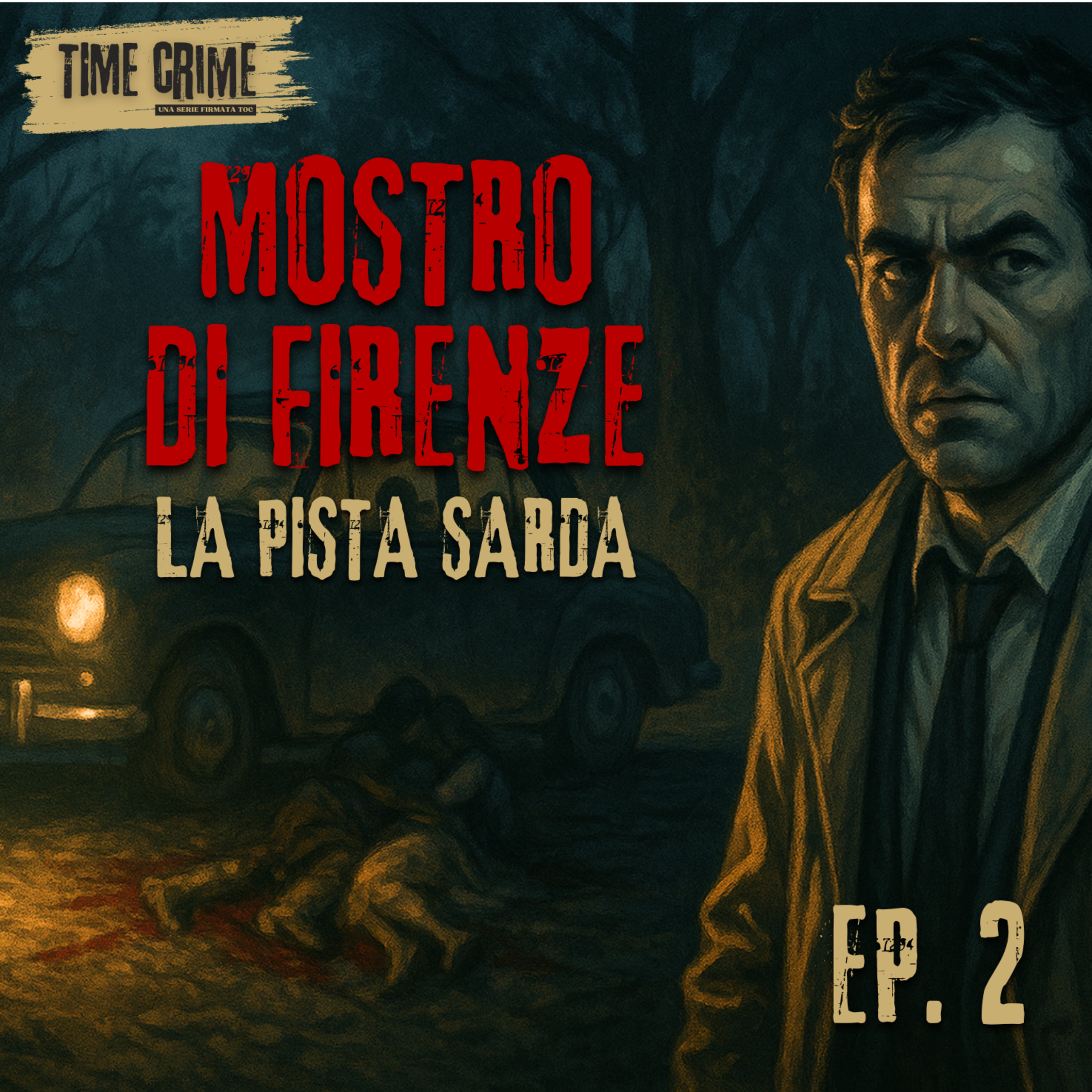 Ep. 35 - MOSTRO DI FIRENZE 2 di 3 - LA PISTA SARDA episode artwork
