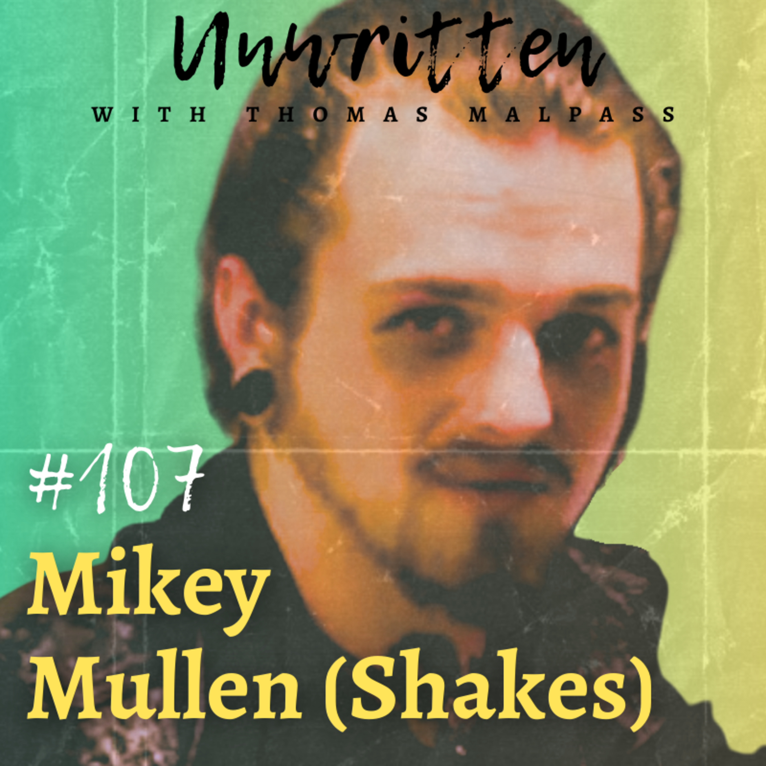 Ex-Heroin Addict Opens up About his Harsh Upbringing - Shakes & Chills Lead Singer - #107 episode artwork