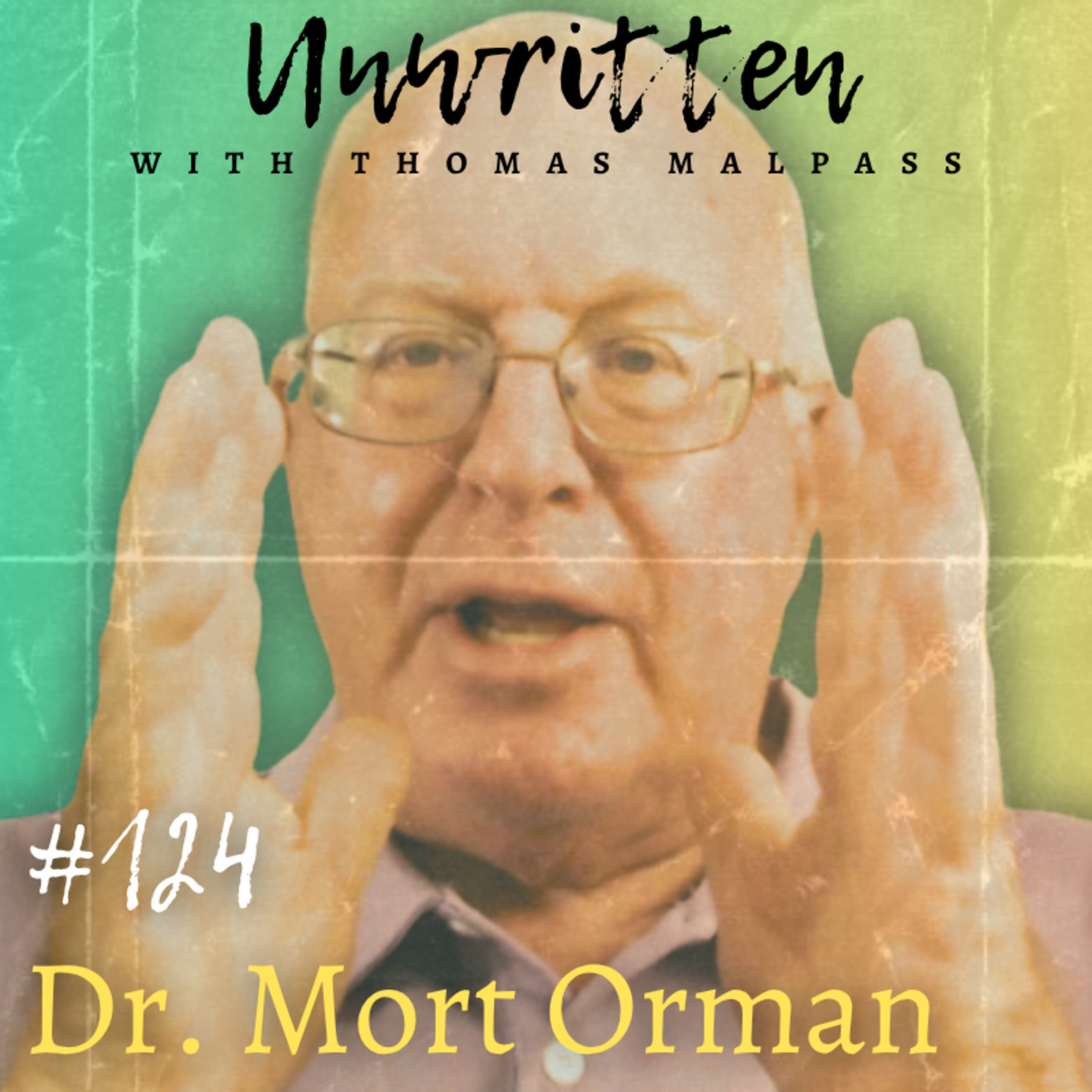 Anger Might Be Ruining Your Health - Dr. Mort Orman M.D. - #124 episode artwork