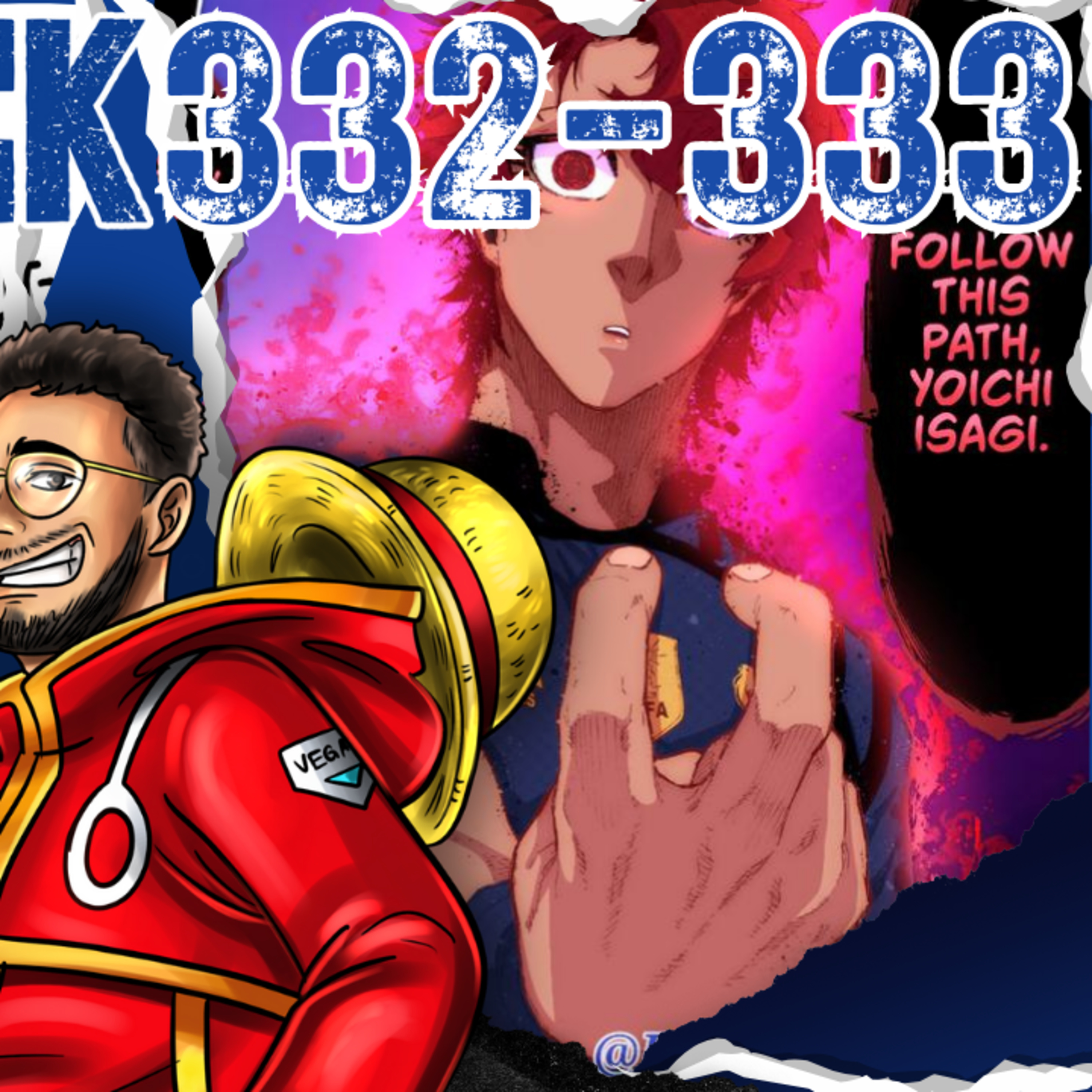 NATURAL BORN THEORY! Blue Lock Ch 332 & 333 | Live Reaction W/ @Roronoa_danny ​ episode artwork