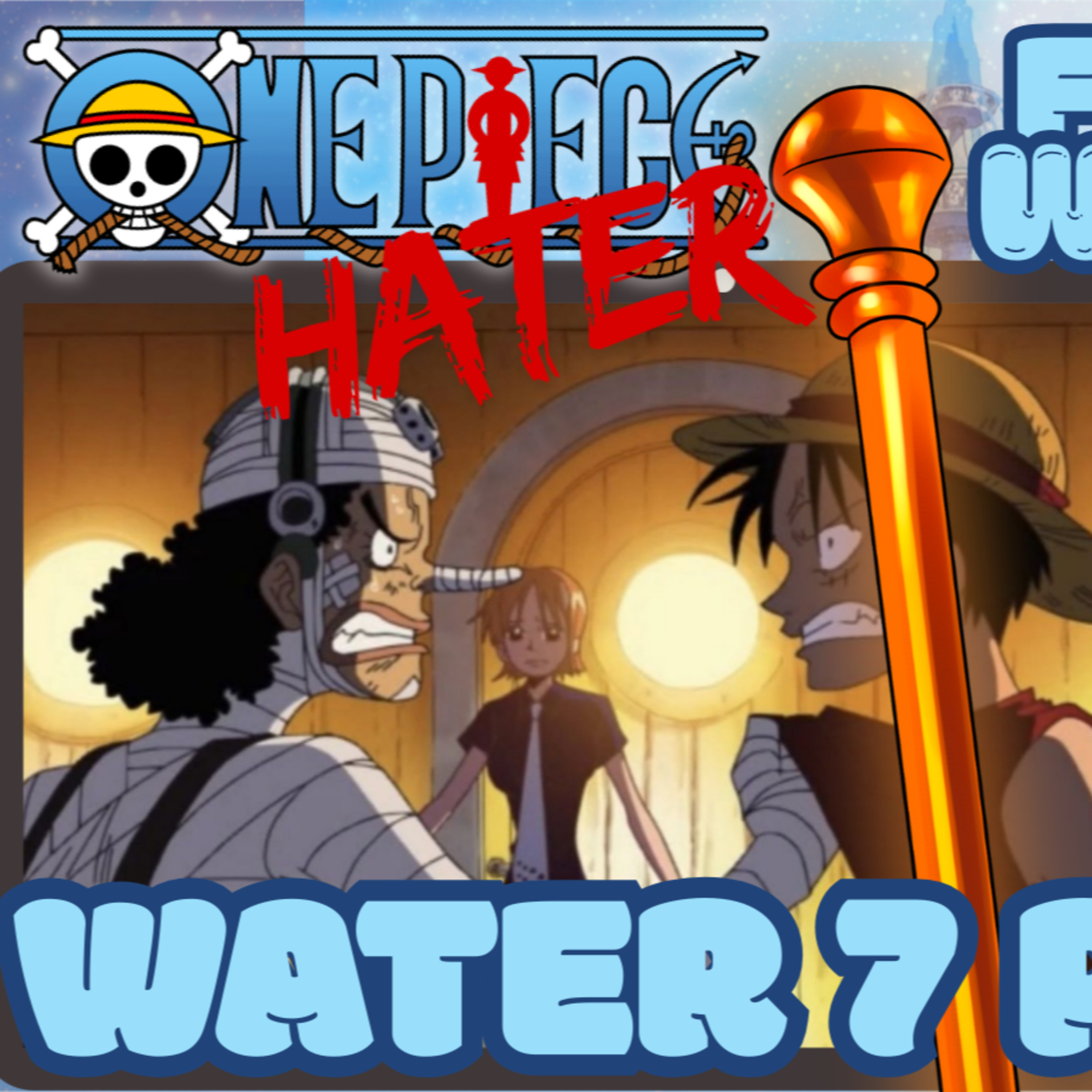 WATER 7 PART 1! One Piece Hater Starts One Piece! | @KrashedCosplay  Reaction episode artwork
