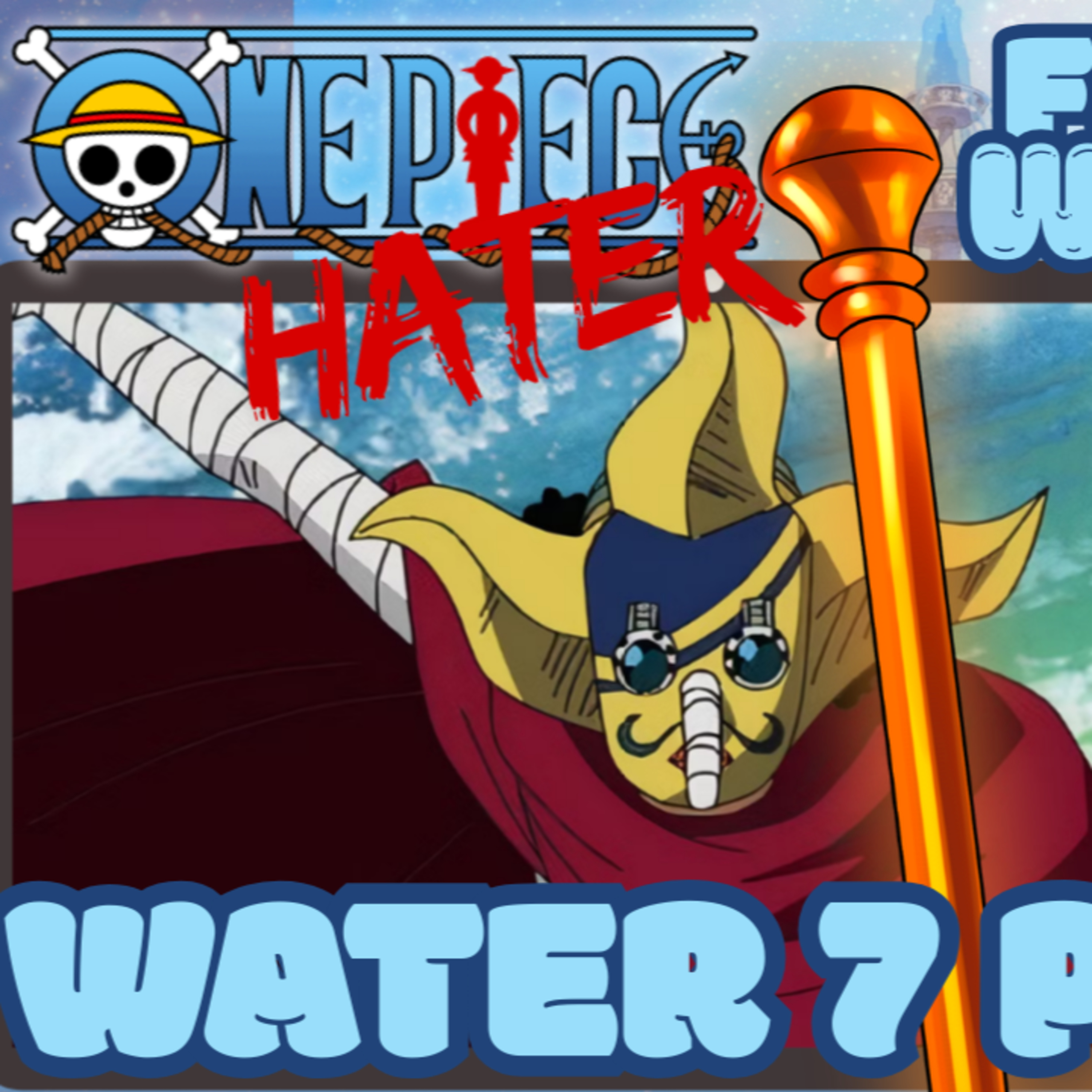 WATER 7 PART 4! One Piece Hater Starts One Piece! | @KrashedCosplay  Reaction episode artwork
