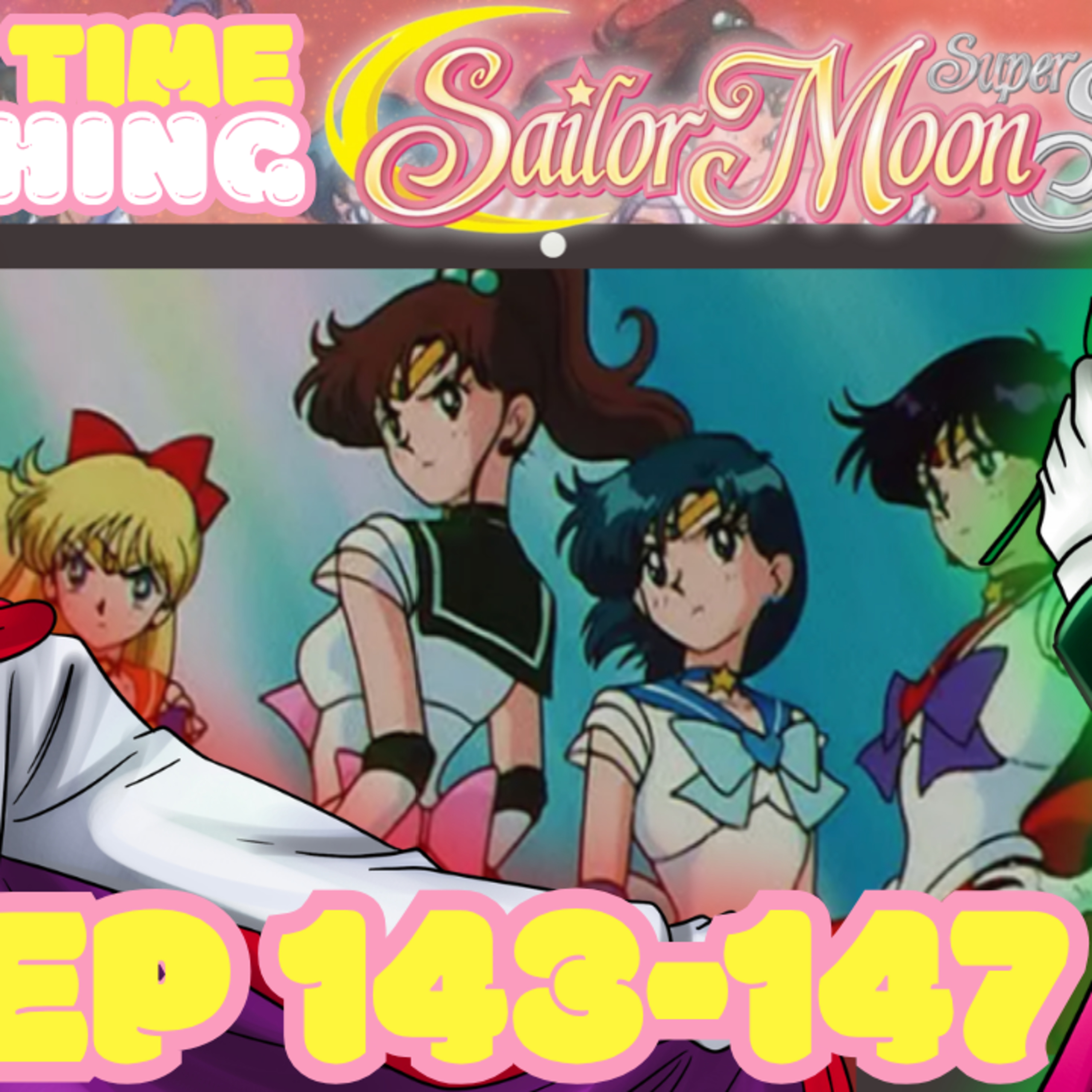 SUPERRRRRR!! Sailor Moon SuperS Ep.143 - 147 Reaction! | First Time Watching episode artwork