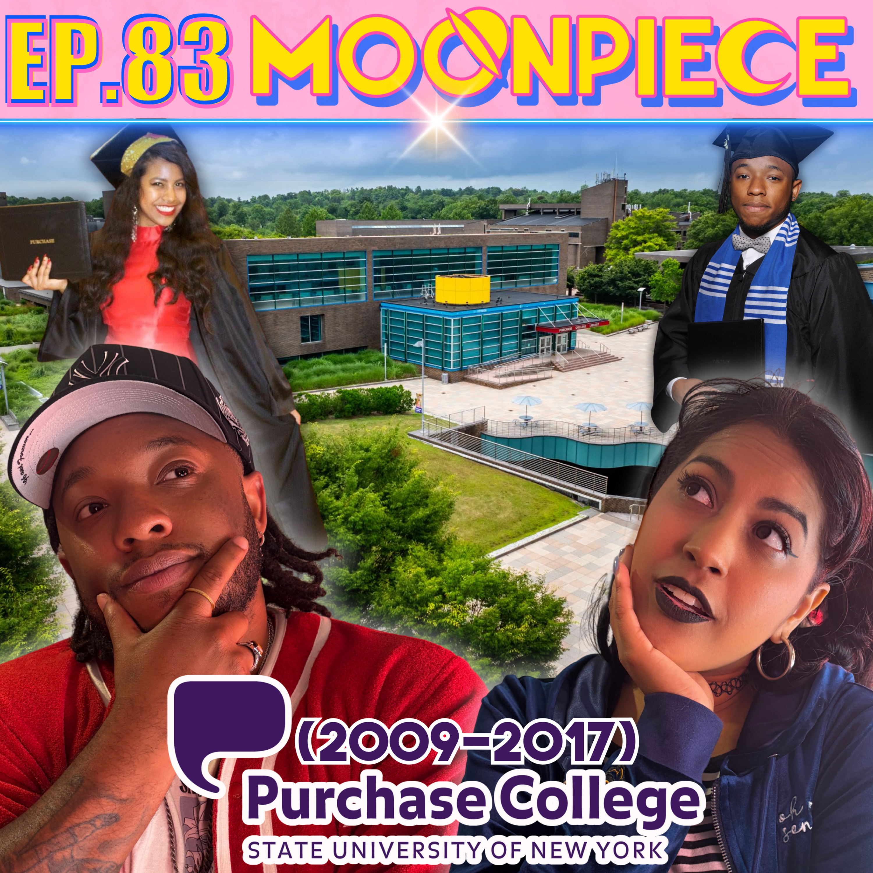 Our Life & Times at Suny Purchase College (2009-2017) | Moon Piece Podcast #83 episode artwork