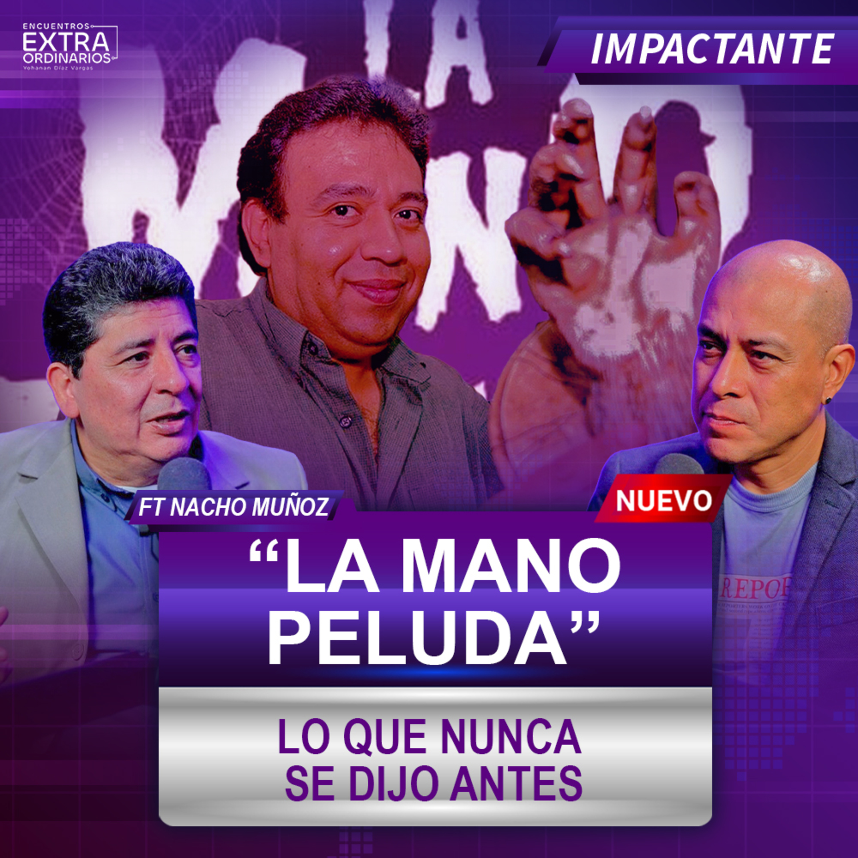 La Mano Peluda: Juan Ramón, Josué y los Casos Más Impactantes