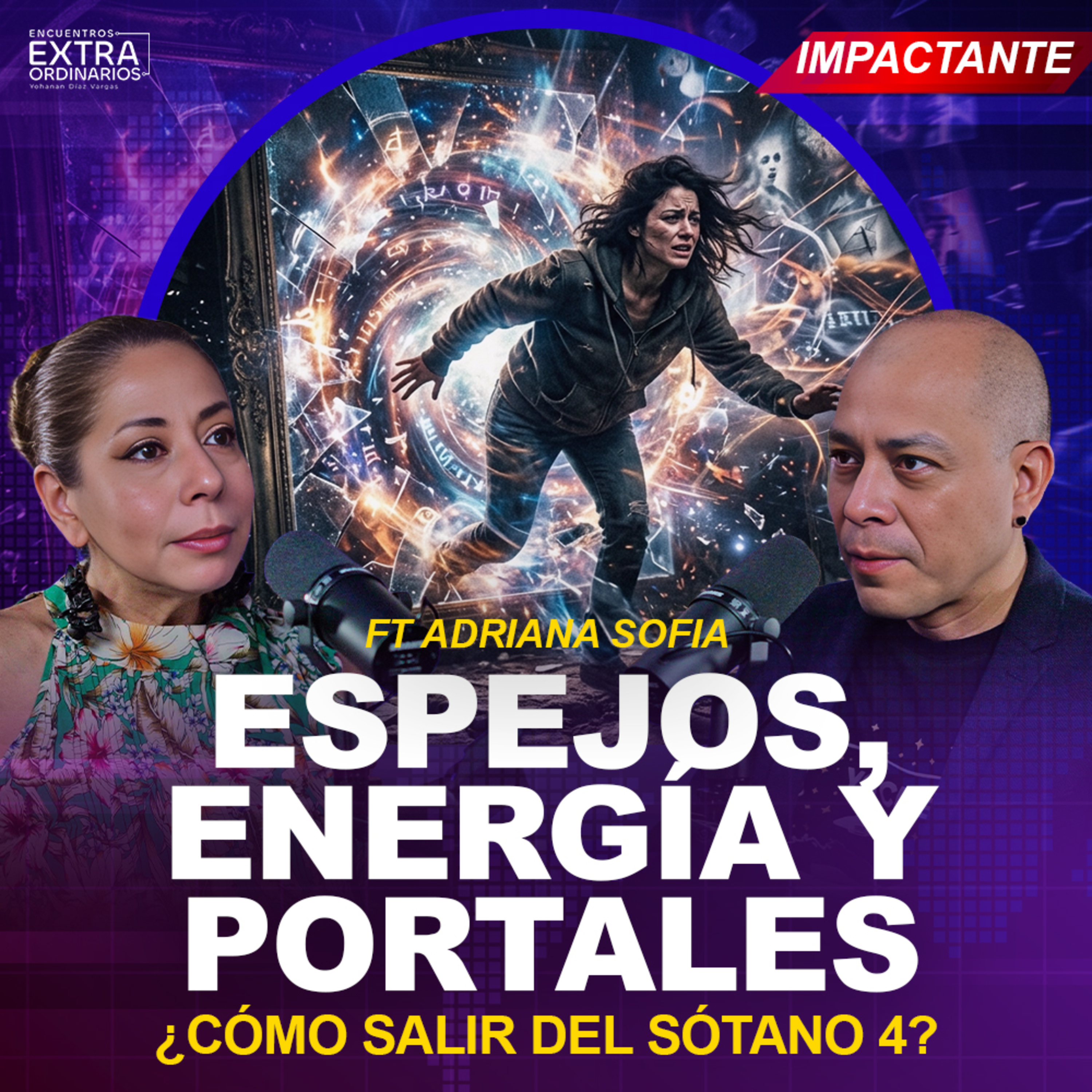El Caos lo Creamos Nosotros: Espejos, Vibración y Sótano 4 | Adriana Sofía
