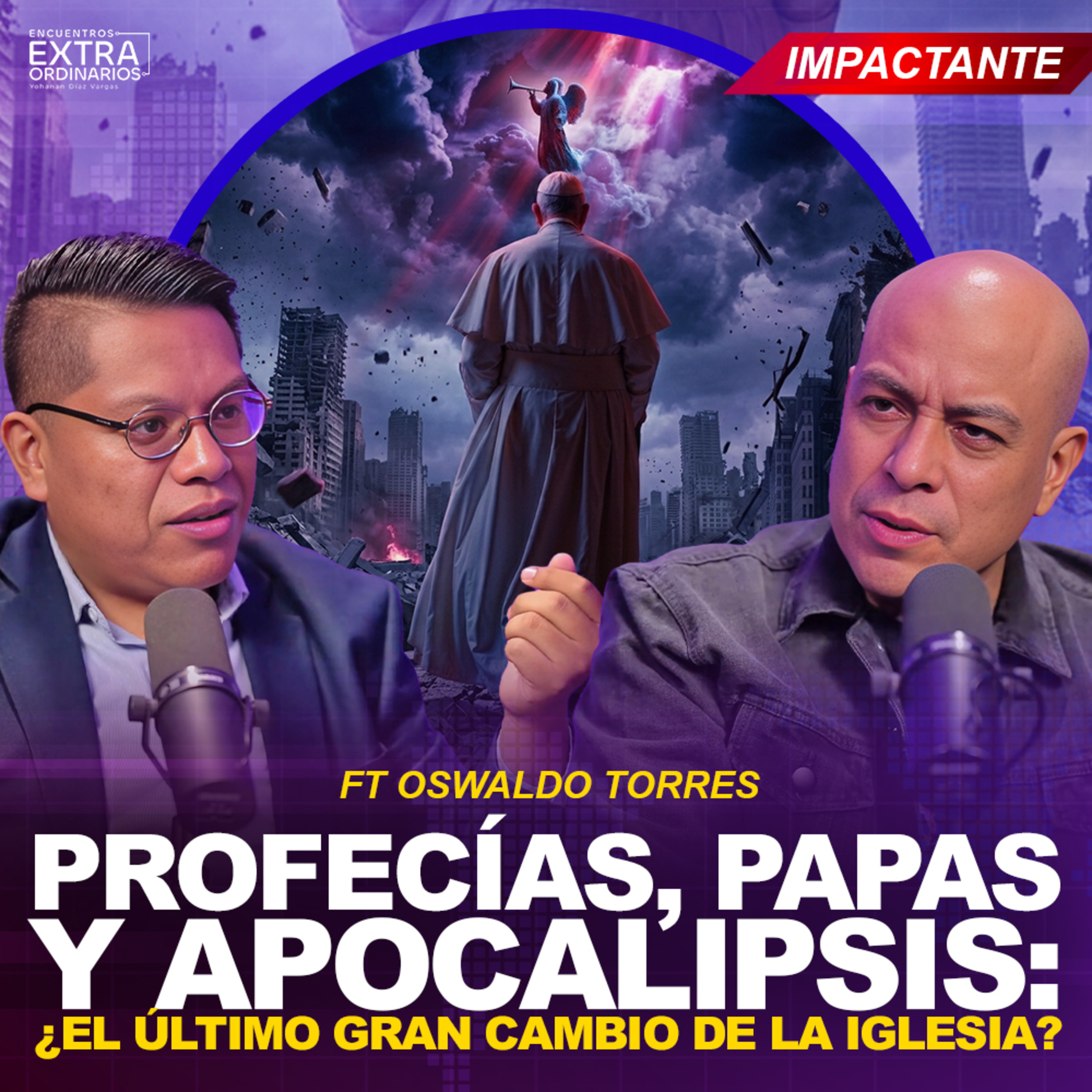 Profecías, Papas y Apocalipsis: ¿El Último Gran Cambio de la Iglesia? | Osvaldo Torres