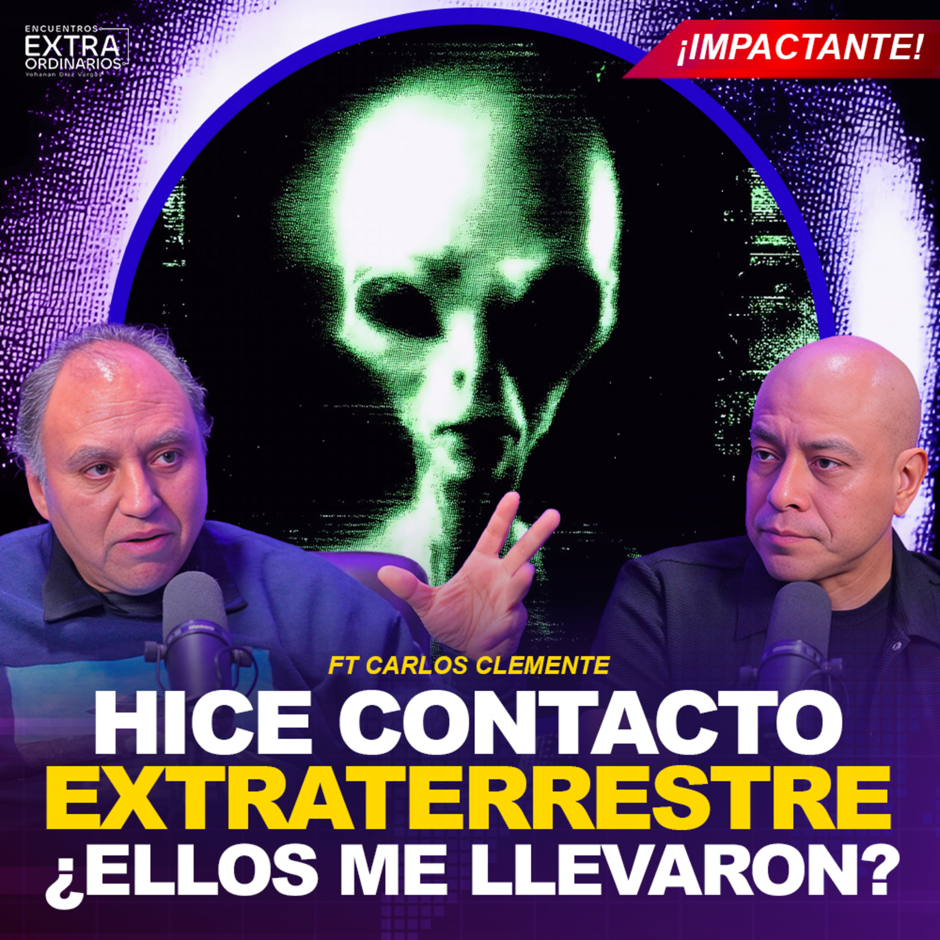 Hice Contacto con Extraterrestres: Ellos Nos Vigilaban y Sabían que Estábamos Ahí | Carlos Clemente