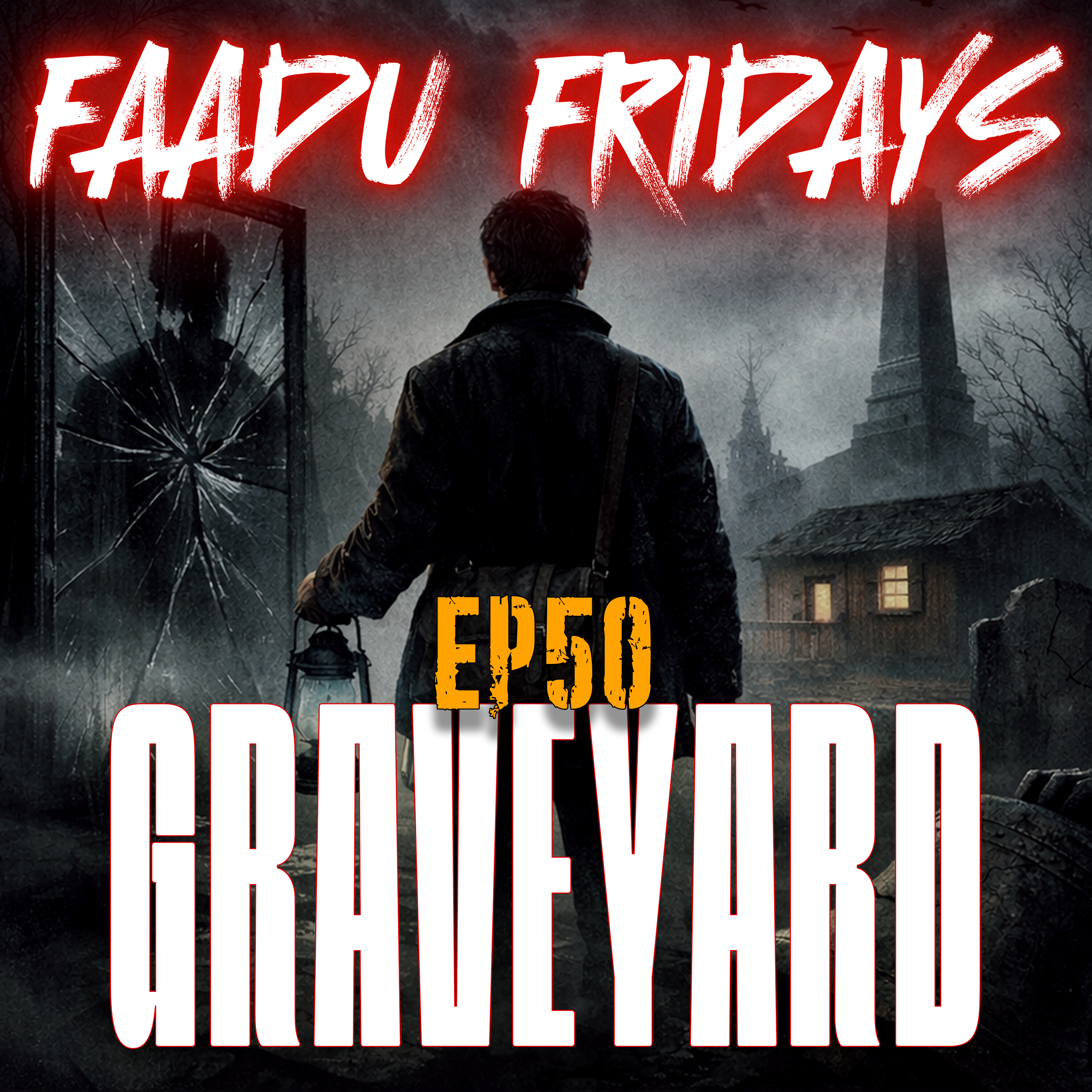 Part1 "GRAVEYARD RULES" - FAADU FRIDAYS Ep50 | Hindi Horror Story | Hindi Horror Podcast | Conjuring