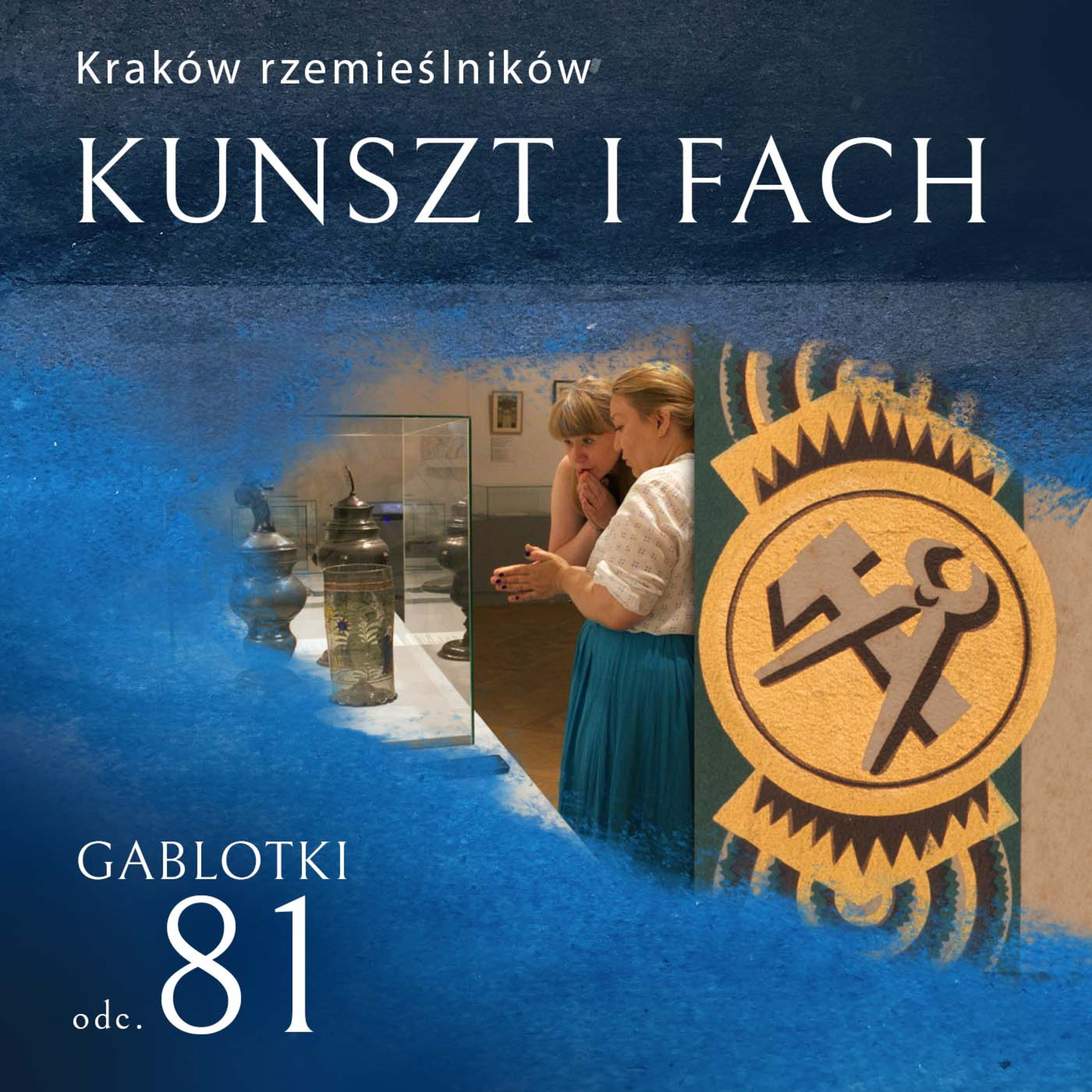 Kunszt i Fach. Kraków rzemieślników episode artwork