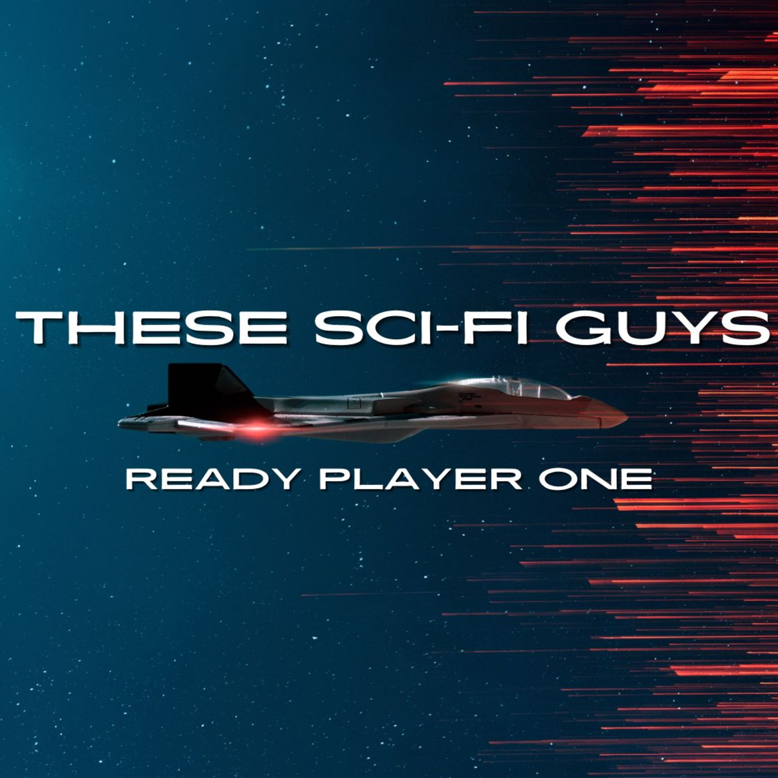 These Sci-Fi Guys - Ready Player One episode artwork