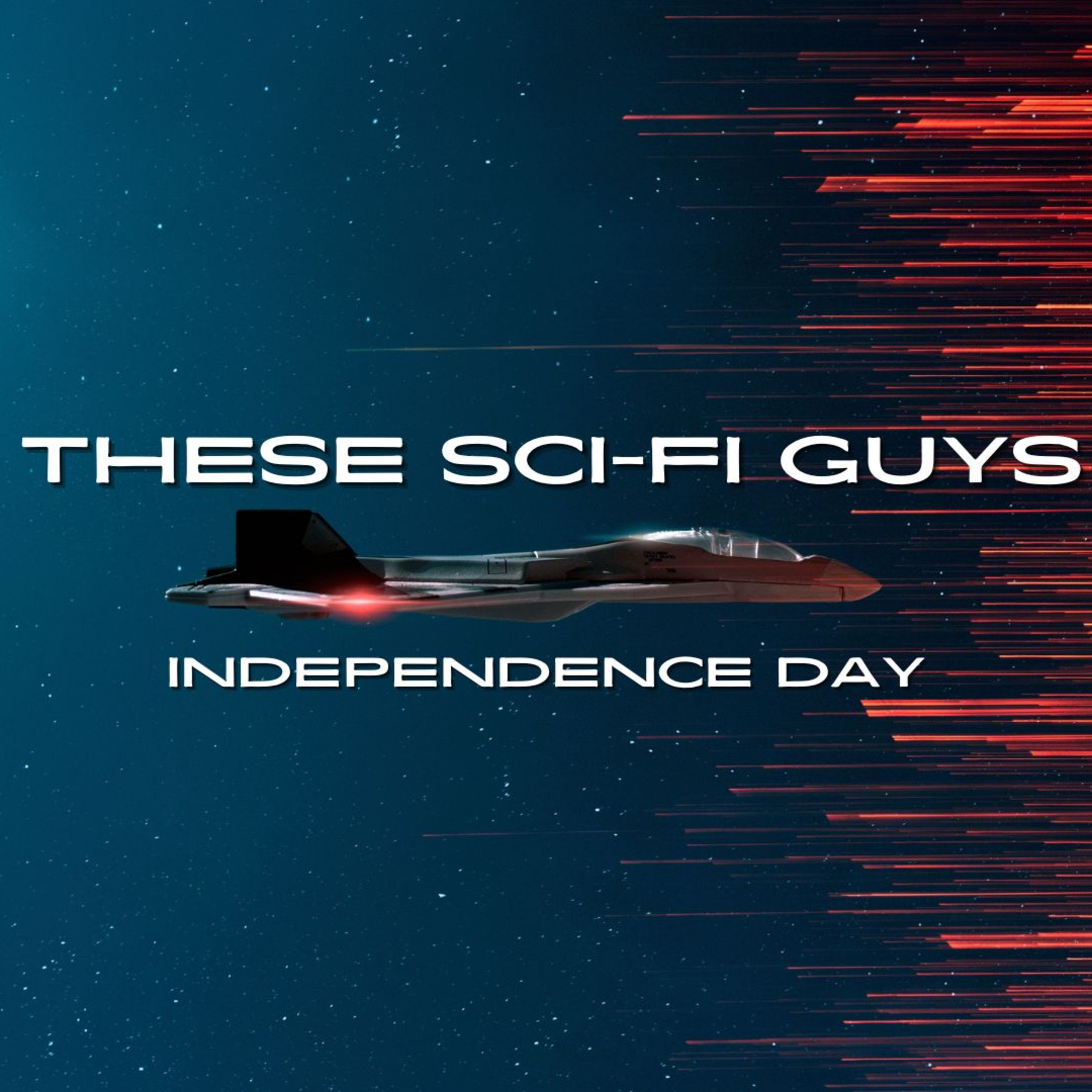 These Sci-Fi Guys - Independence Day  episode artwork