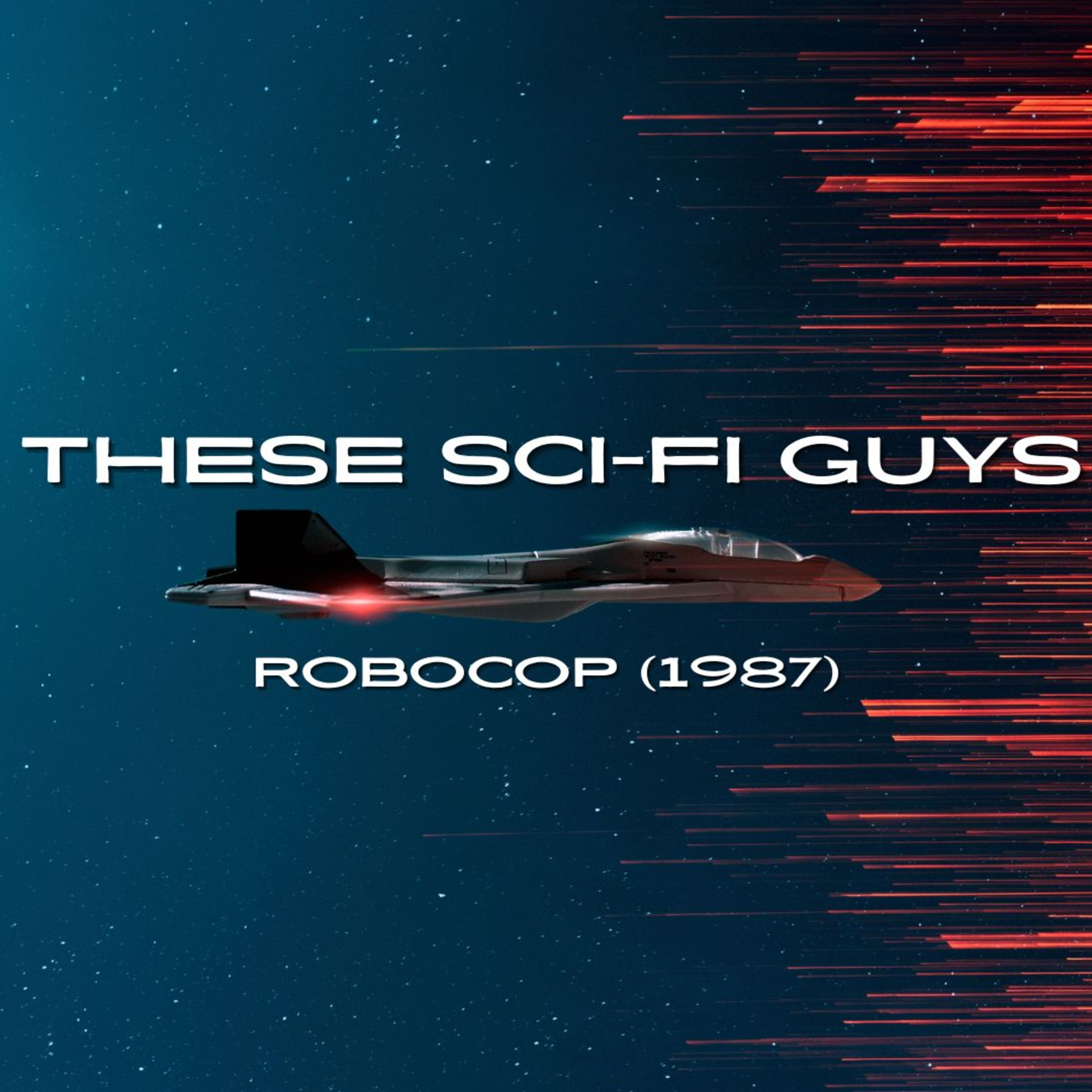 These Sci-Fi Guys - Robocop (1987) episode artwork