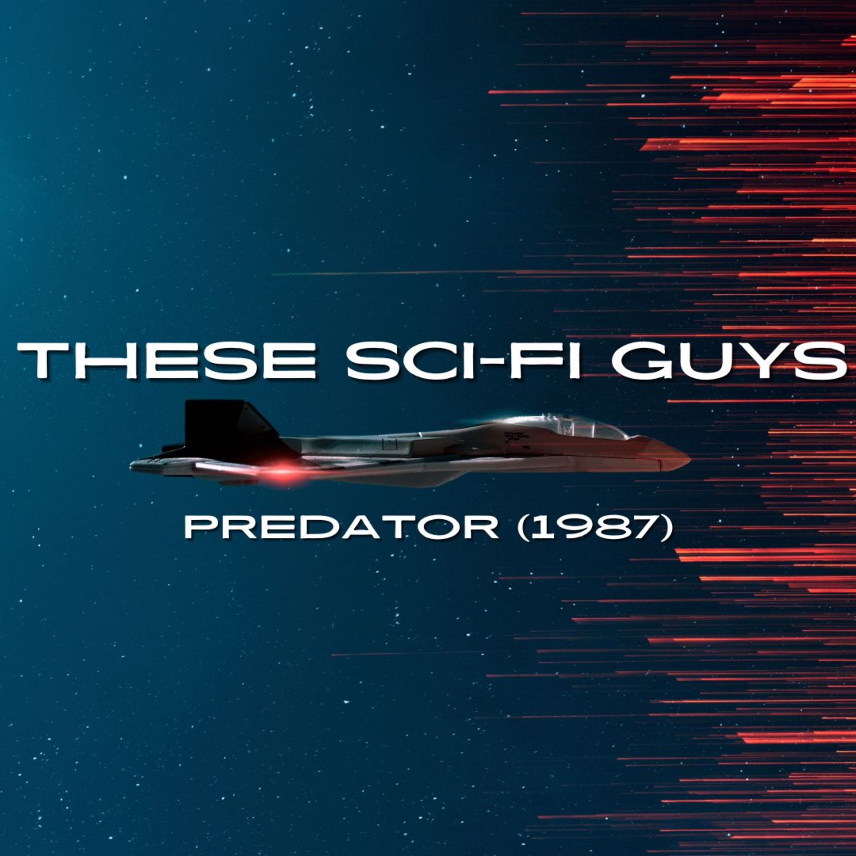 These Sci-Fi Guys - Predator (1987) episode artwork