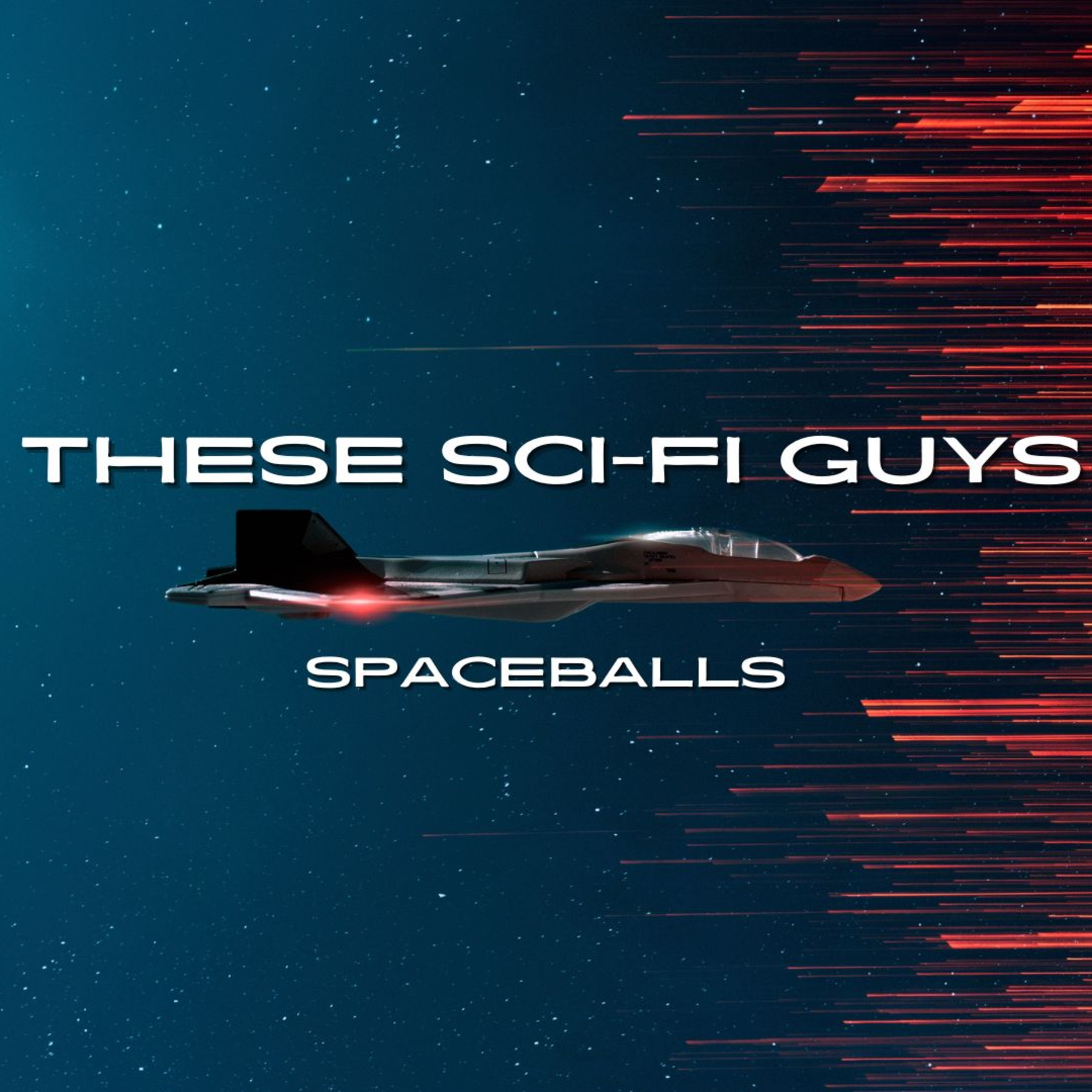 These Sci-Fi Guys - Spaceballs episode artwork