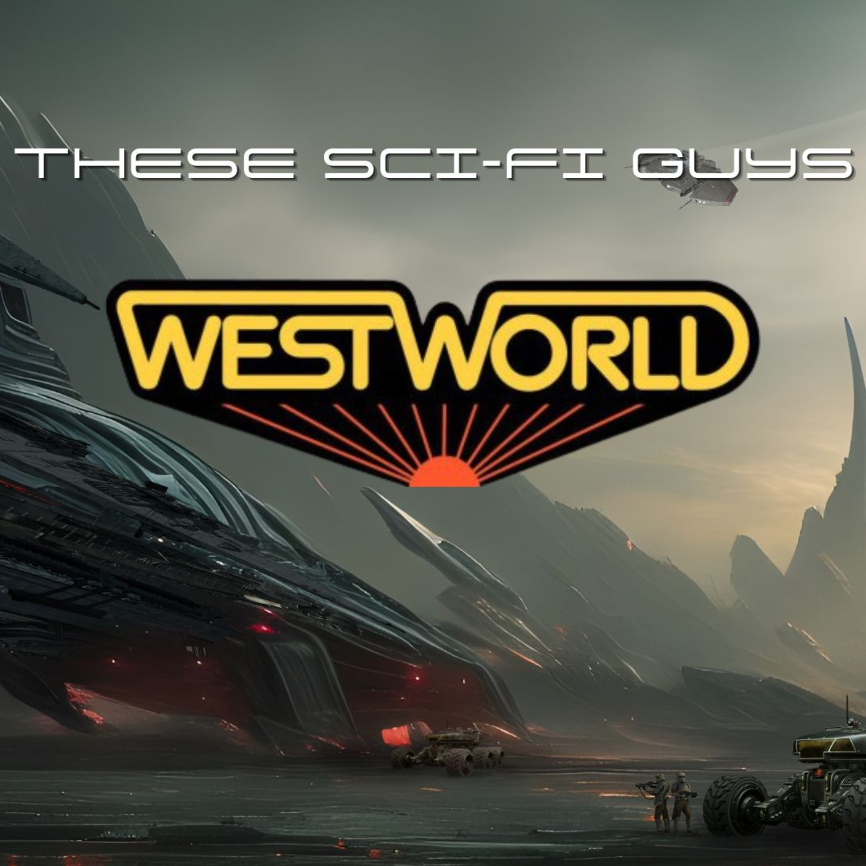 These Sci-Fi Guys - Westworld (1973) episode artwork