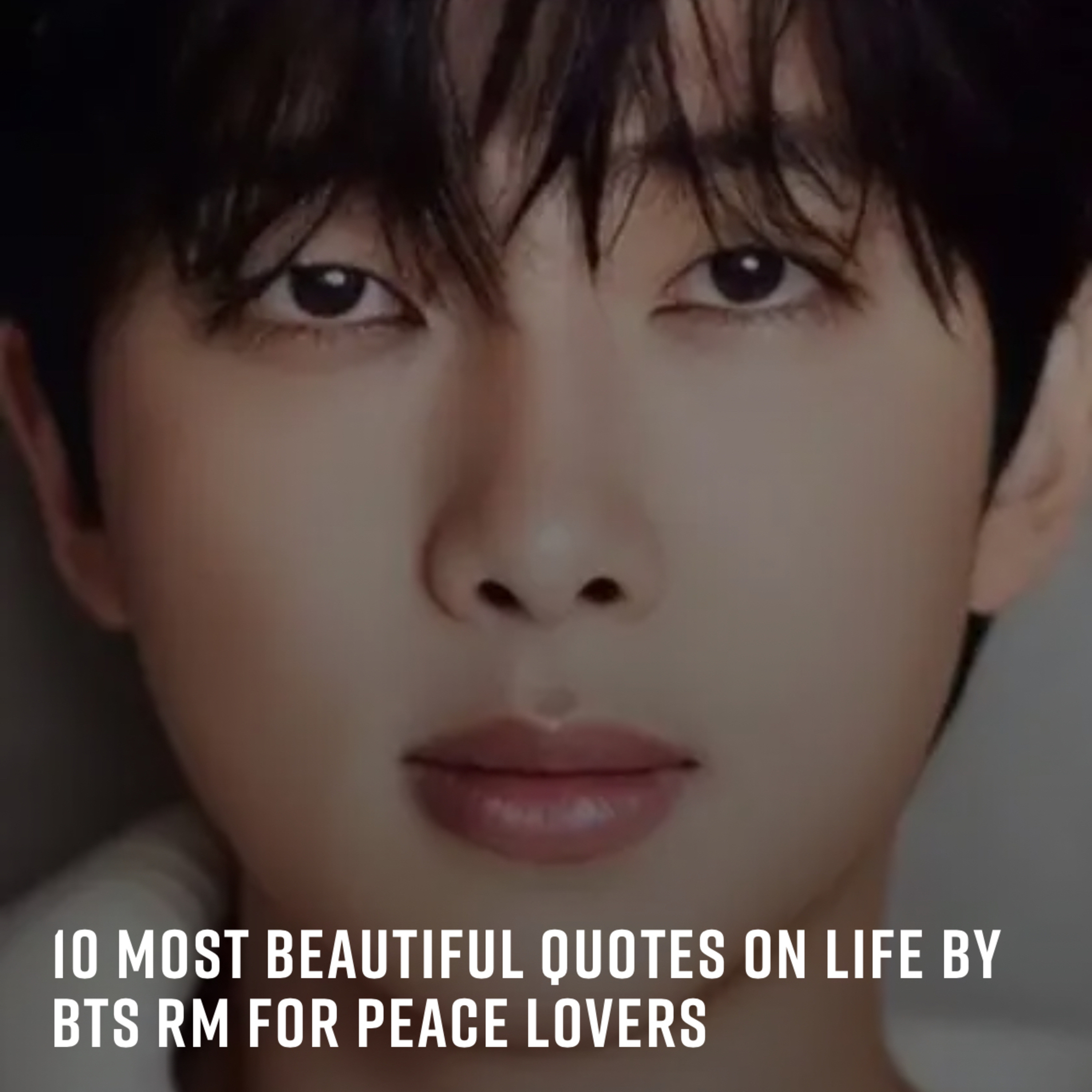 10 most beautiful quotes on Life by BTS RM For Peace Lovers