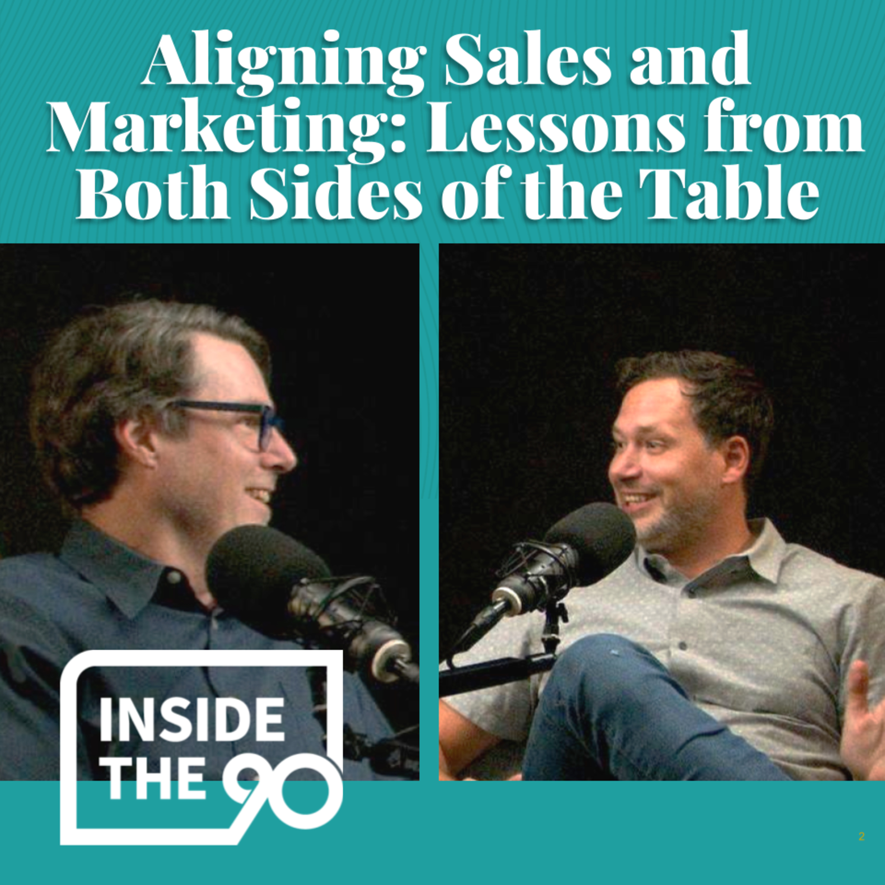 EP. 29 - Aligning Sales and Marketing: Lessons from Both Sides of the Table episode artwork