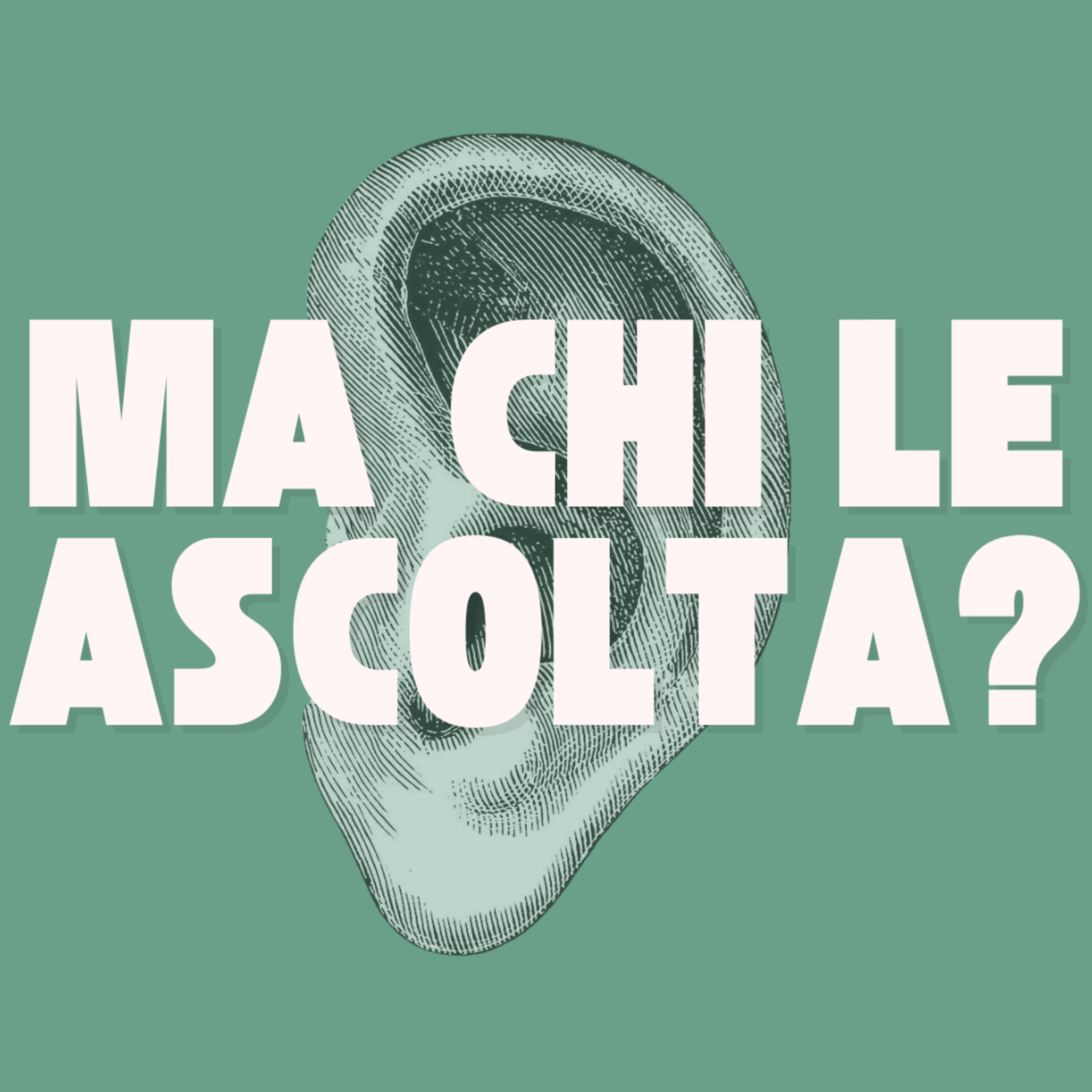 MA CHI LE ASCOLTA?