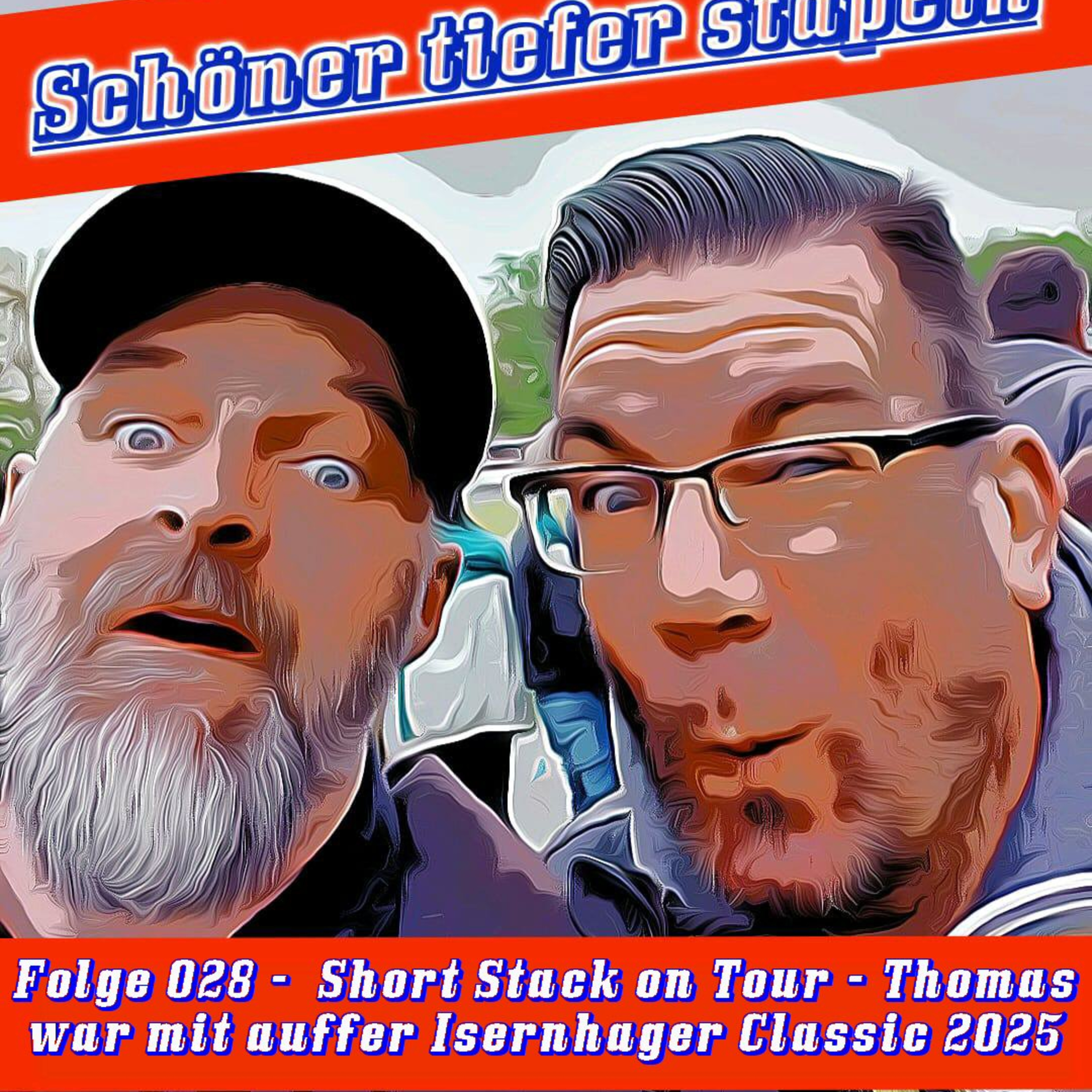 Folge 028 - Short Stack on Tour - Thomas war mit auffer Isernhager Classic 2025 episode artwork