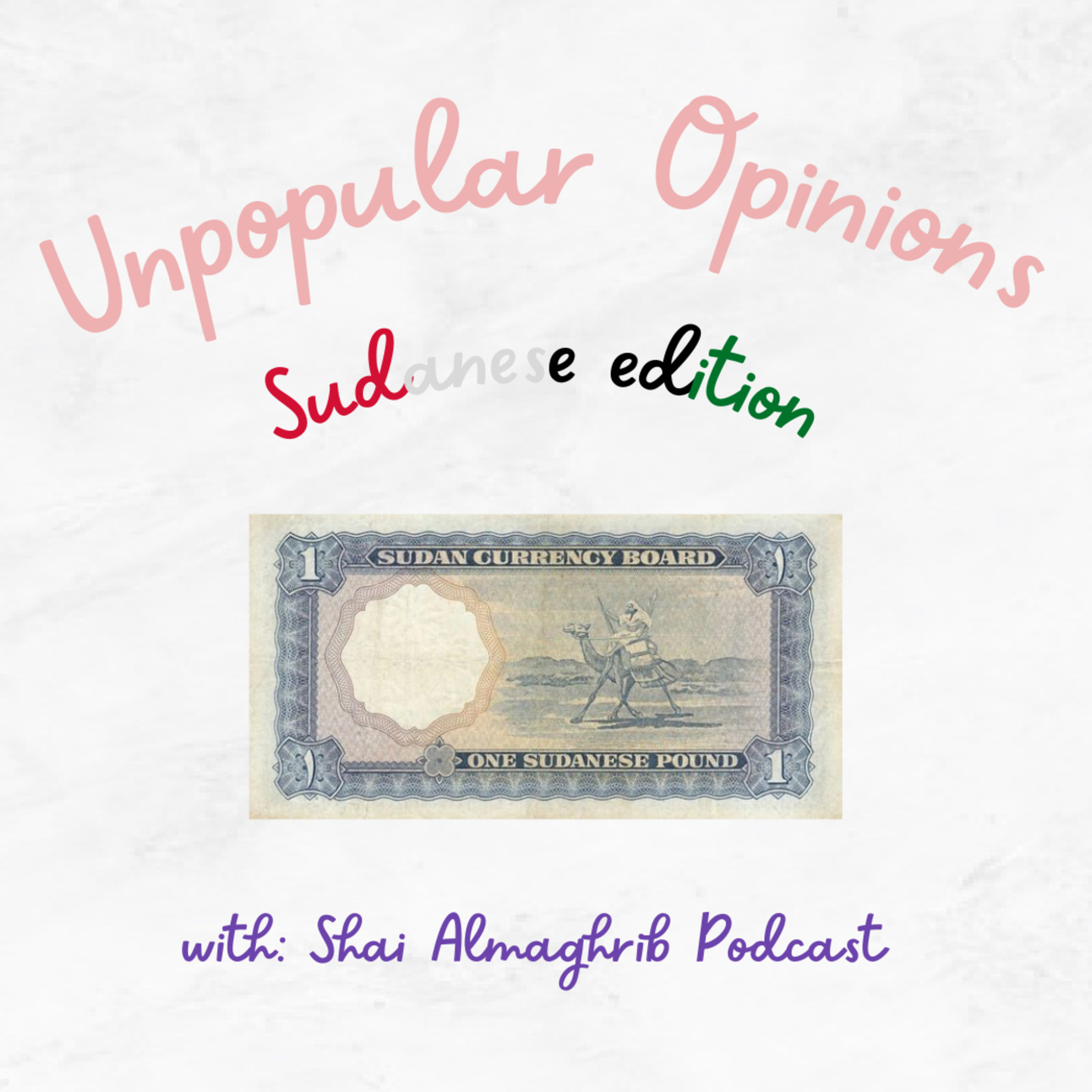 الحلقة الخامسة: Unpopular Opinions Sudanese Edition- episode artwork