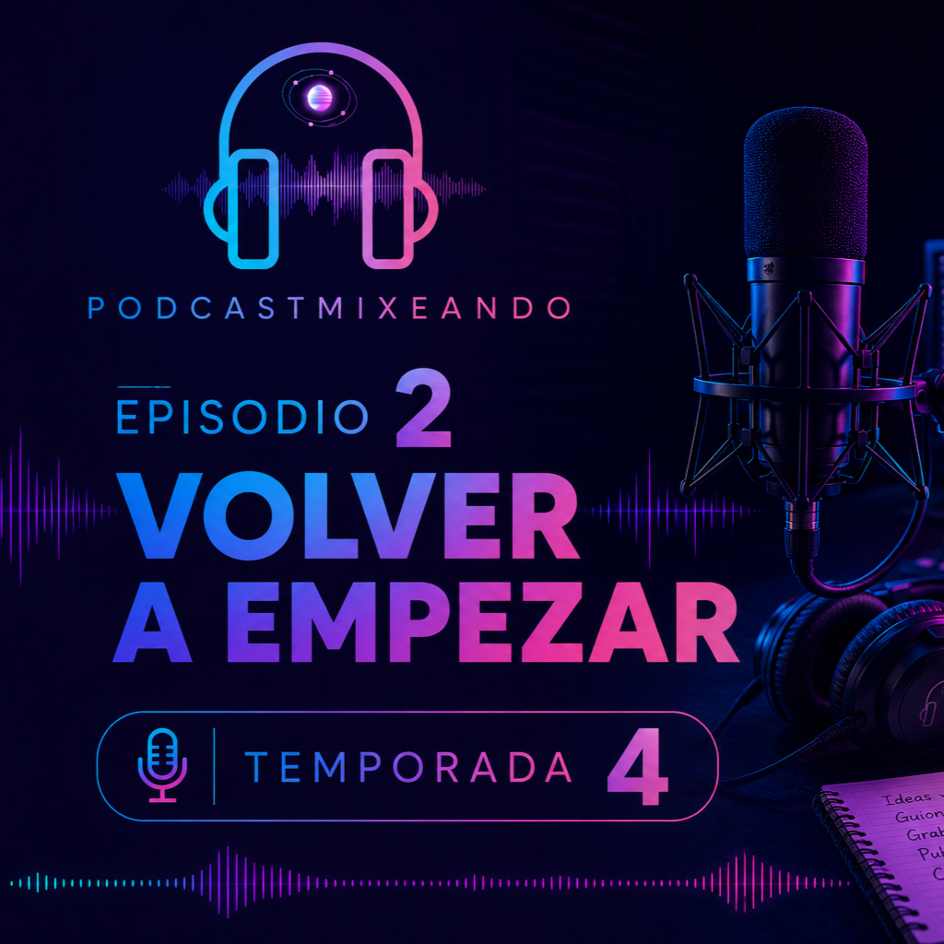 T4 - E2 (Volver A Empezar) episode artwork