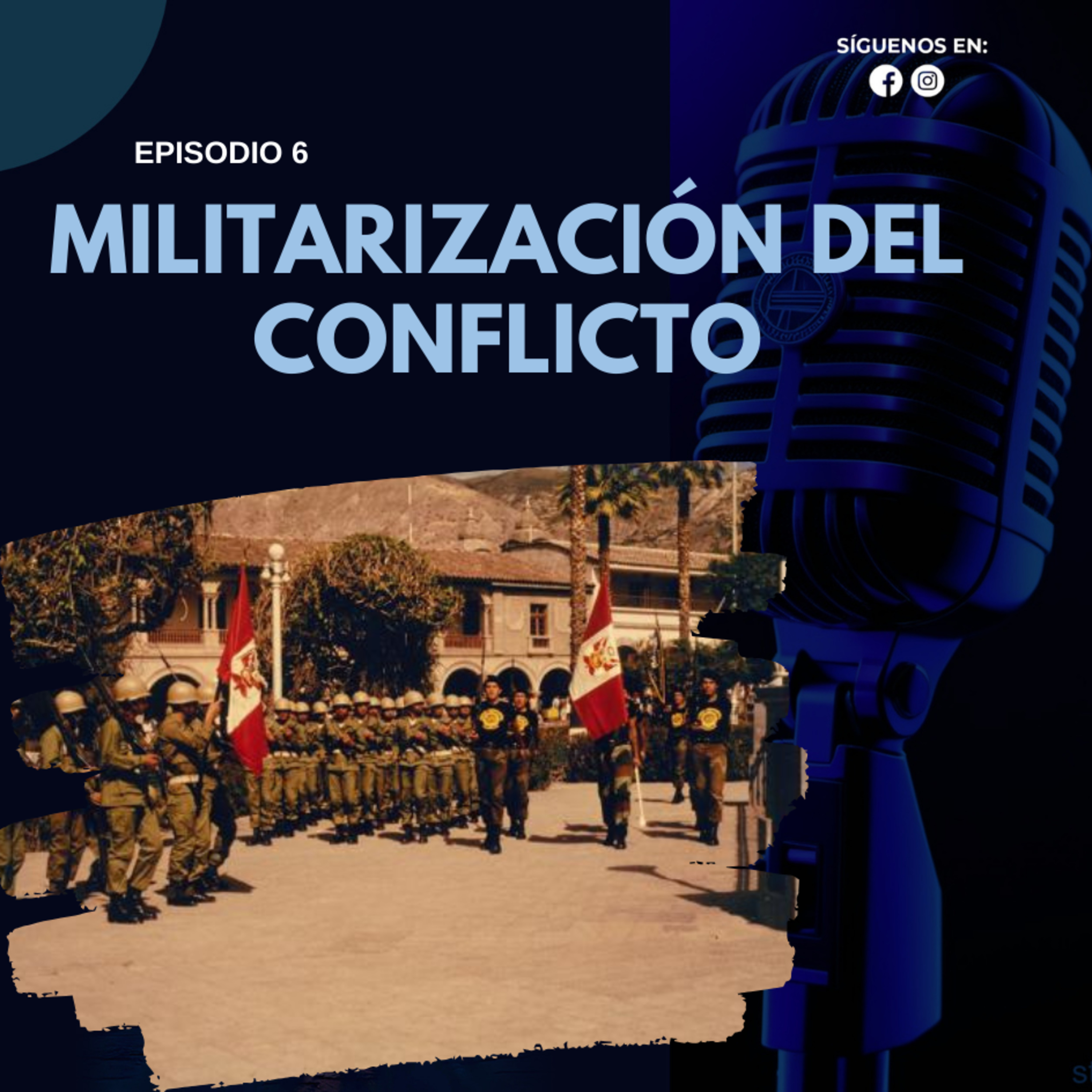 Ep6: Militarización del conflicto episode artwork