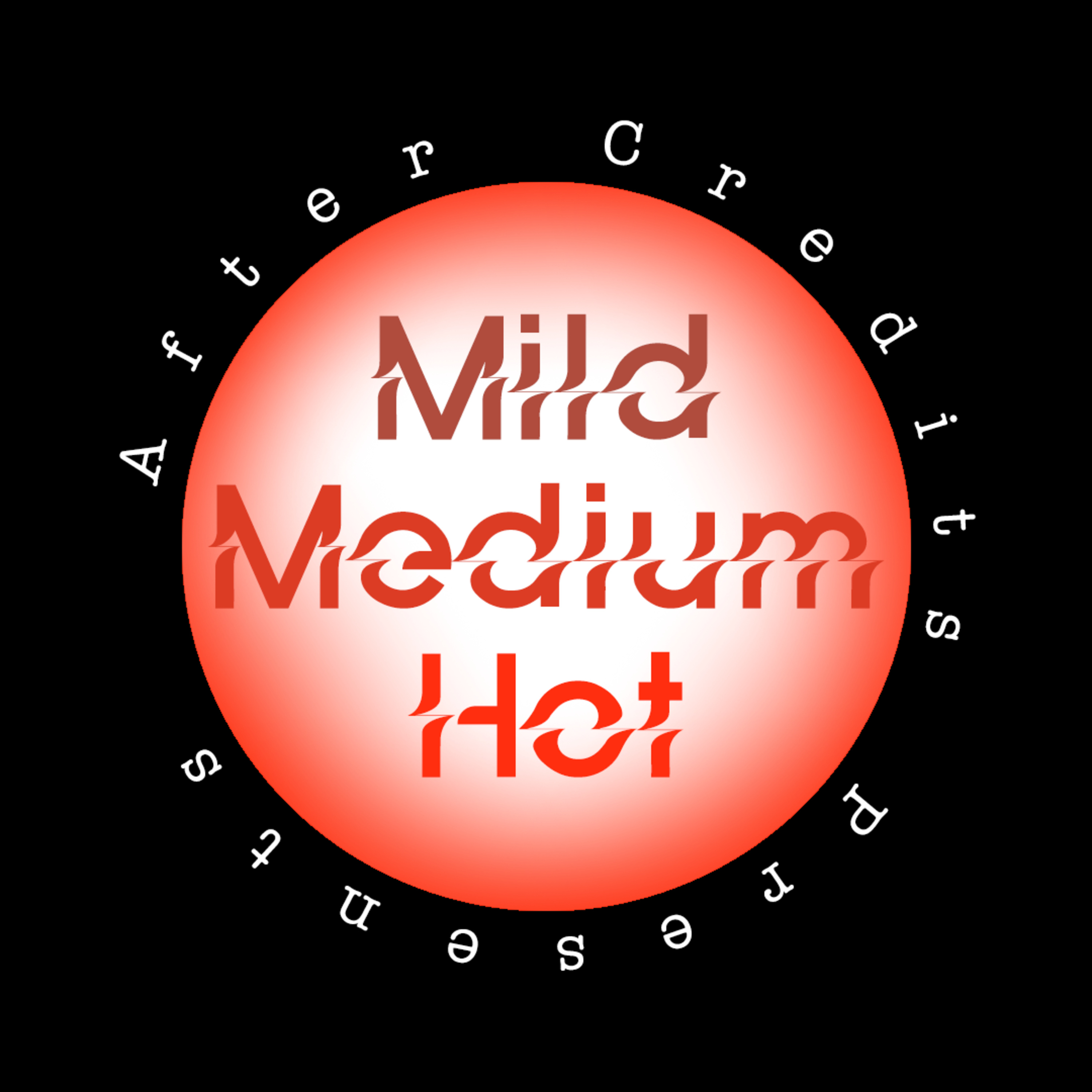 Mild, Medium, and HOT Movie Takes episode artwork
