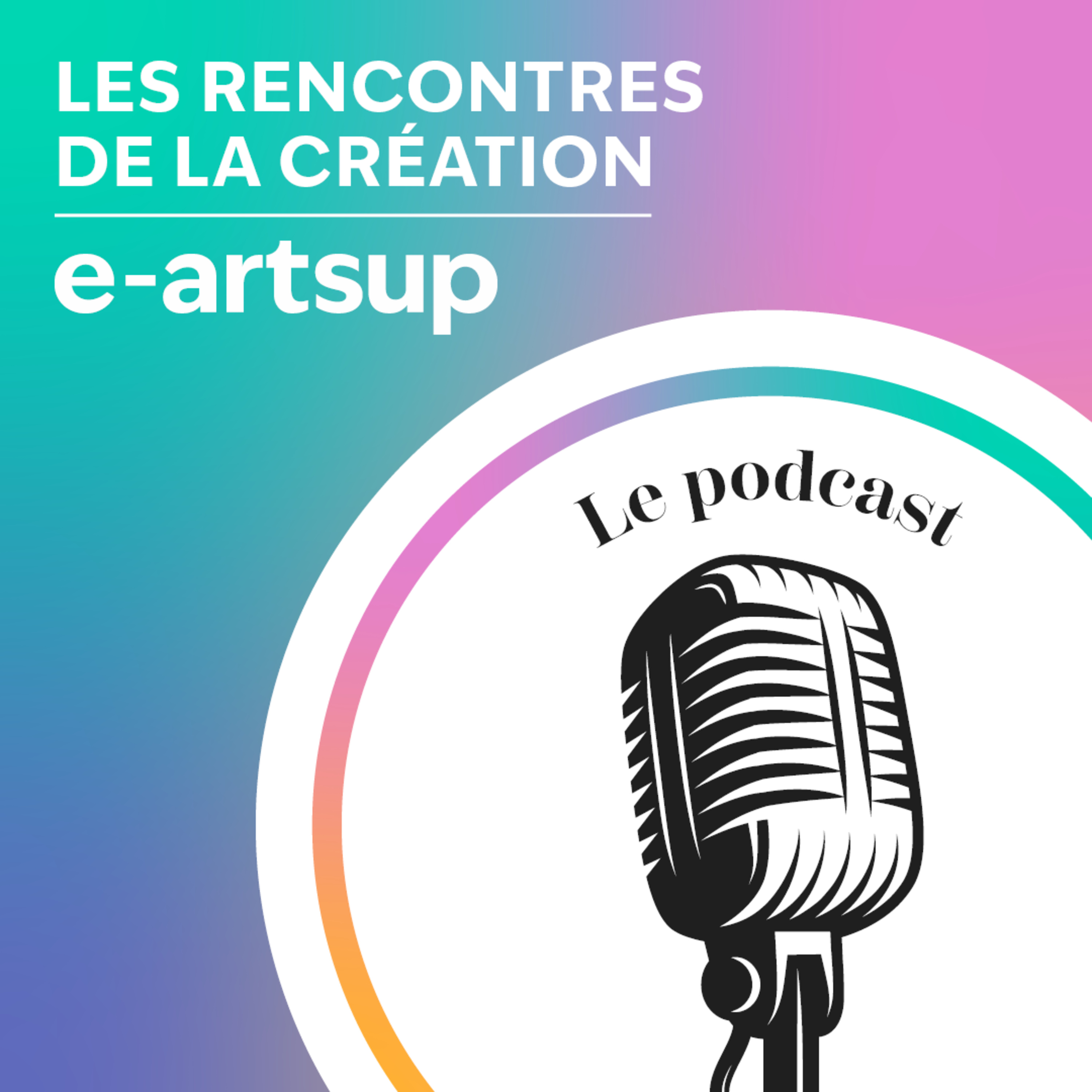 Les rencontres de la création par e-artsup.