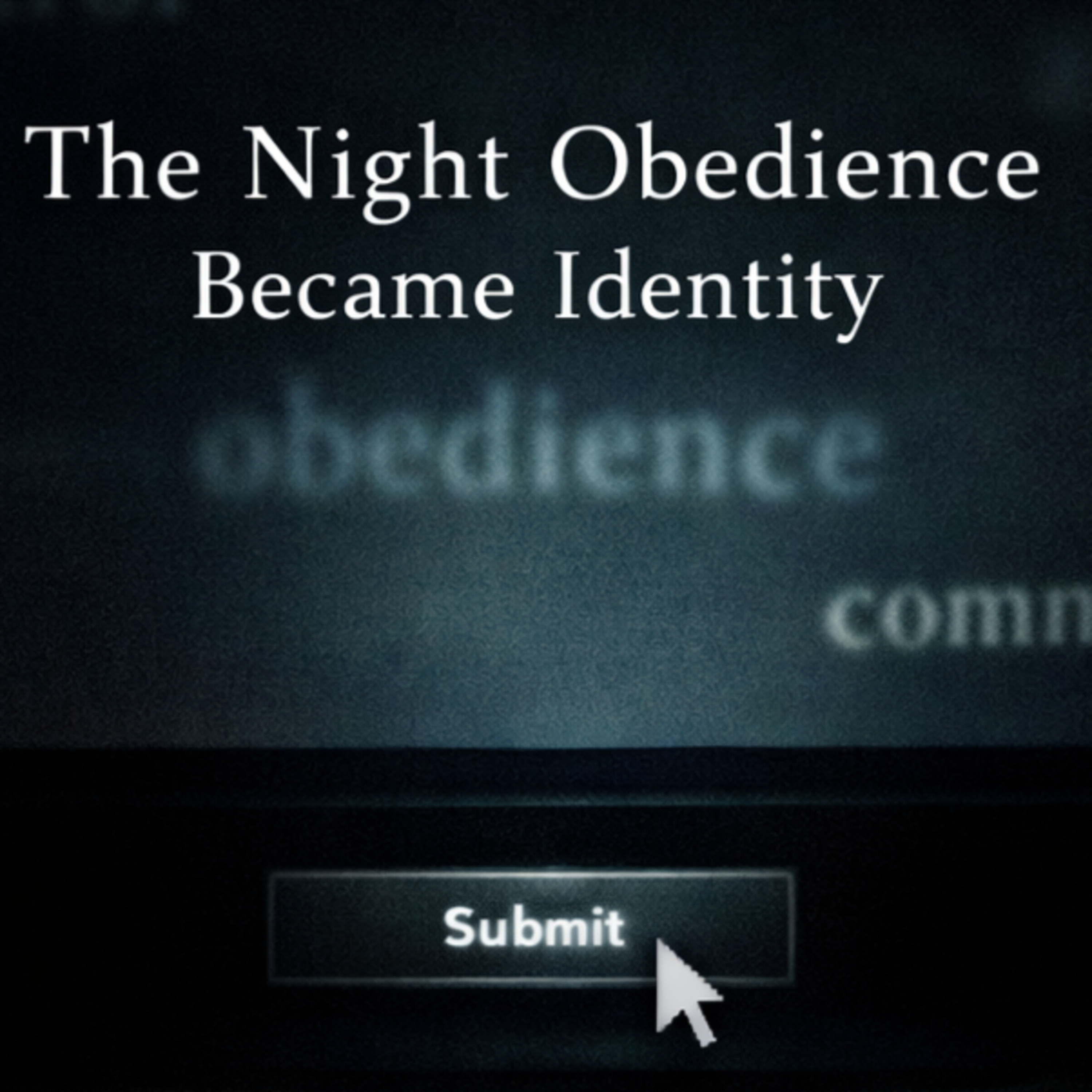 The Night Obedience Became Identity episode artwork