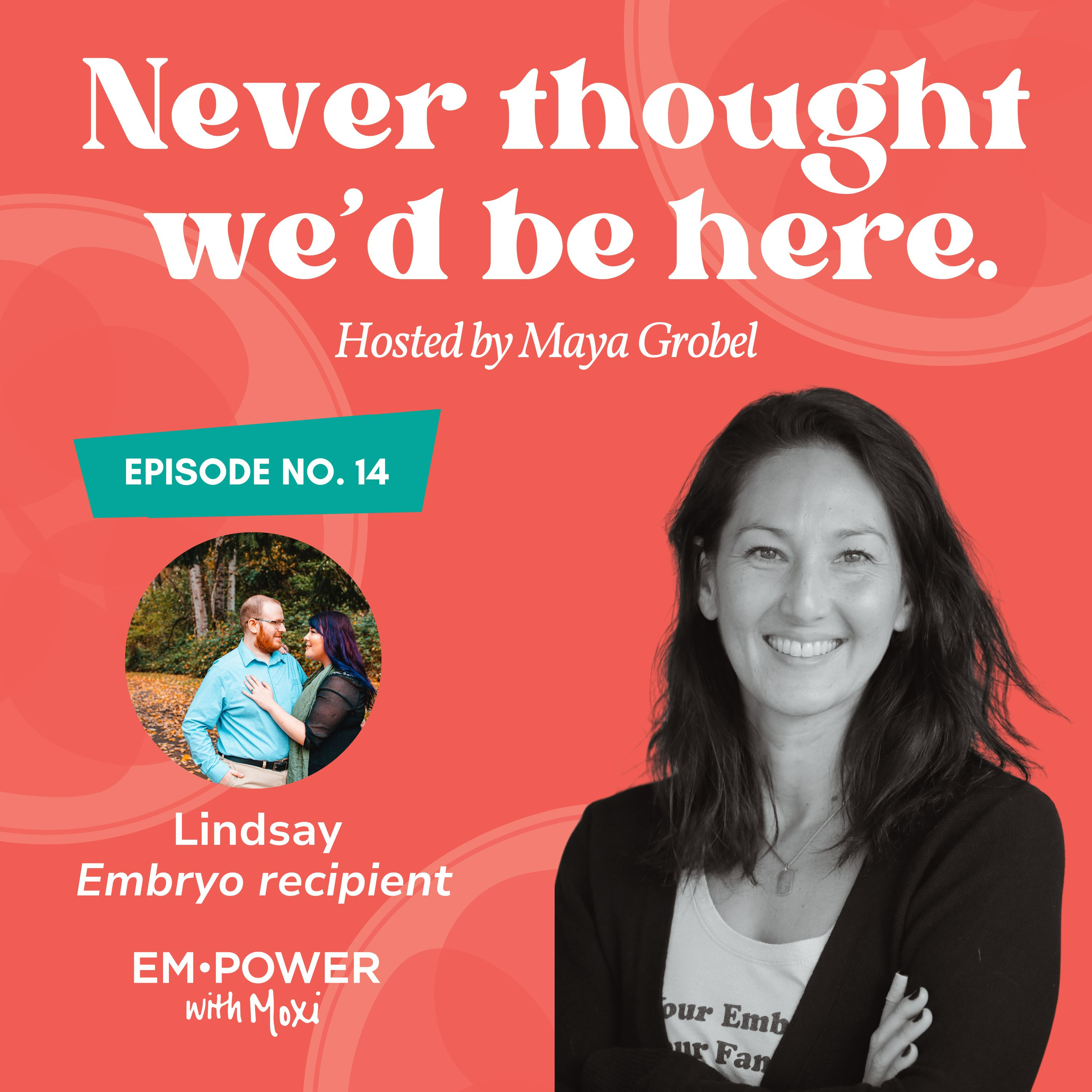 Building Confidence as an Embryo Recipient -- Meet Lindsay episode artwork