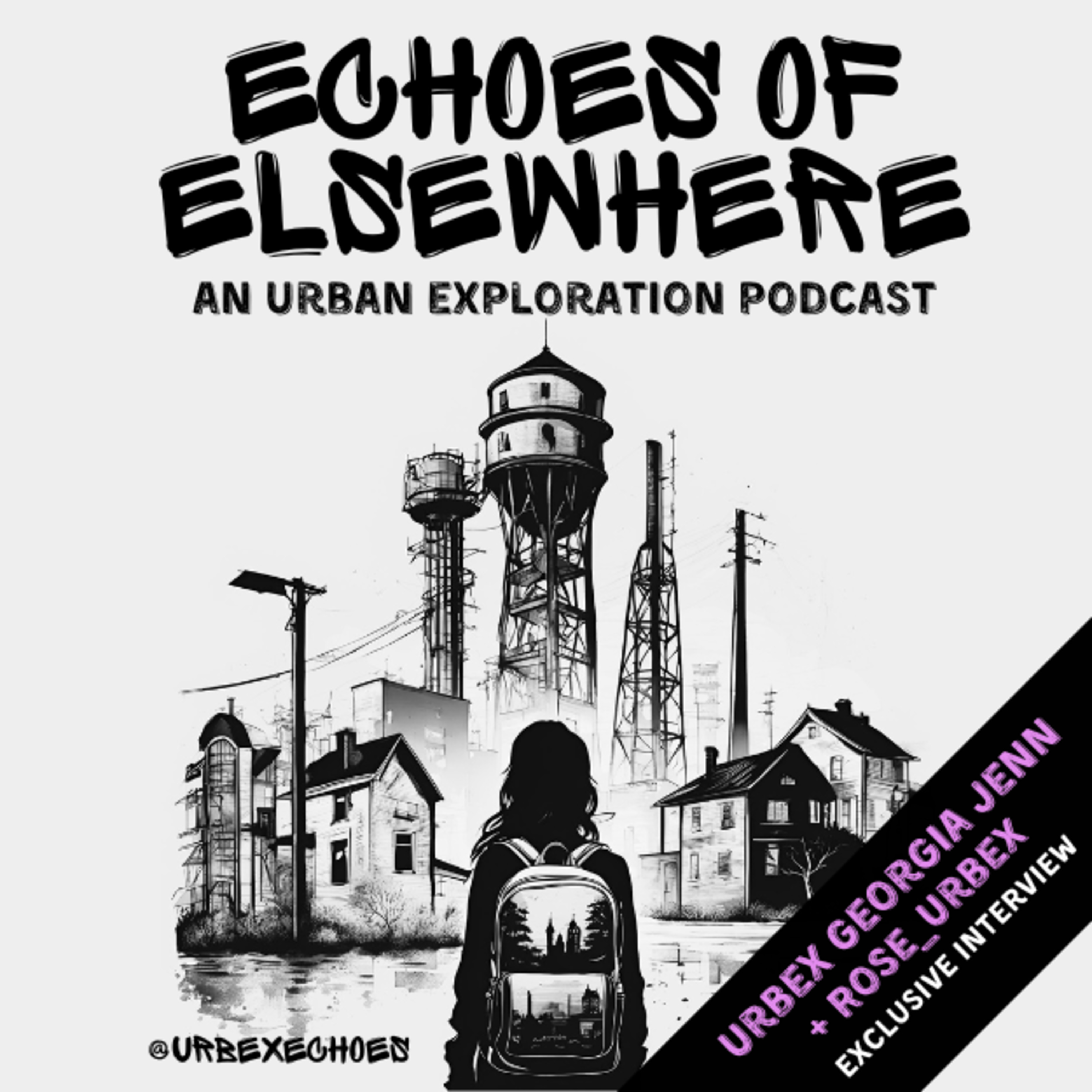 ECHOES OF ELSEWHERE | an urban exploration podcast