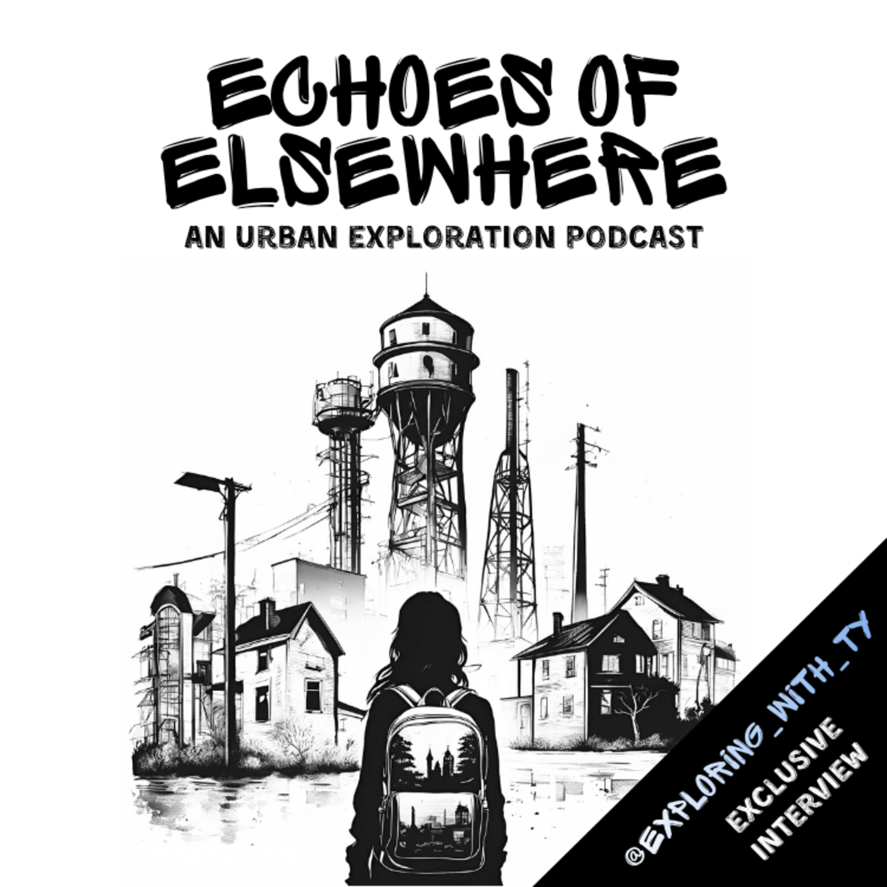 EP. 43 | FINDING FRIENDS IN THE FORGOTTEN | Interview with Exploring_With_Ty