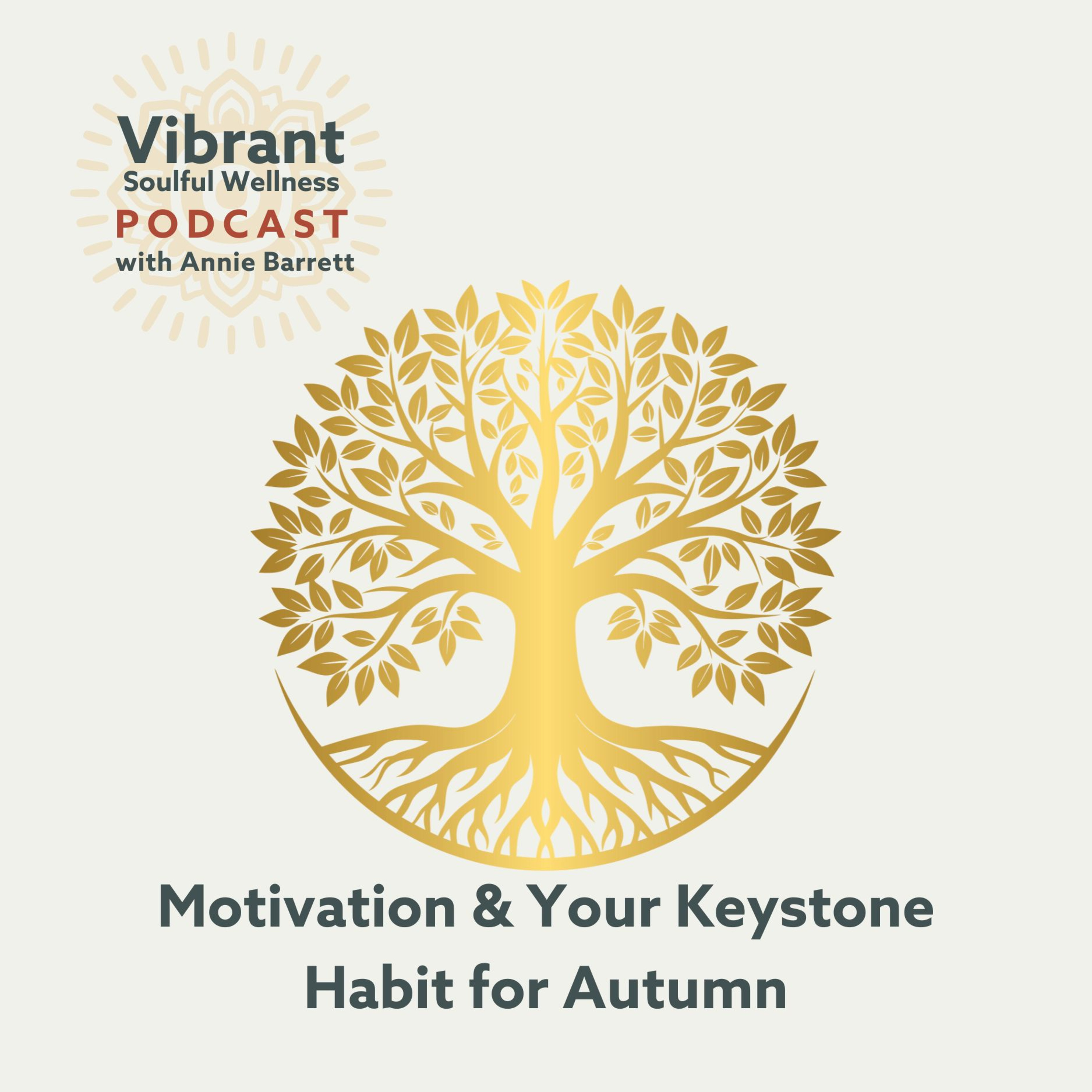 Motivation & Your Keystone Habit for Autumn episode artwork