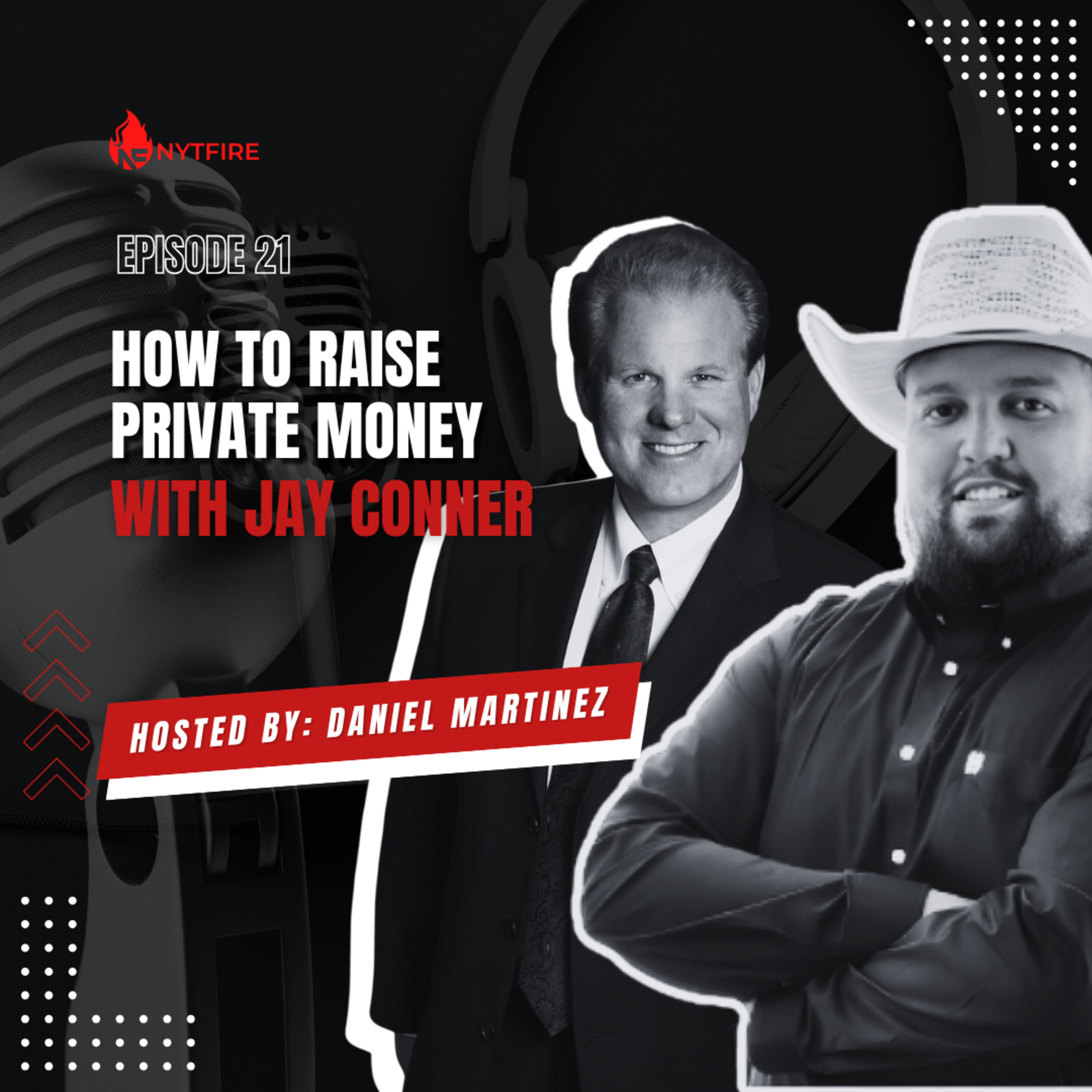 #21- How To Raise Private Money With Jay Conner